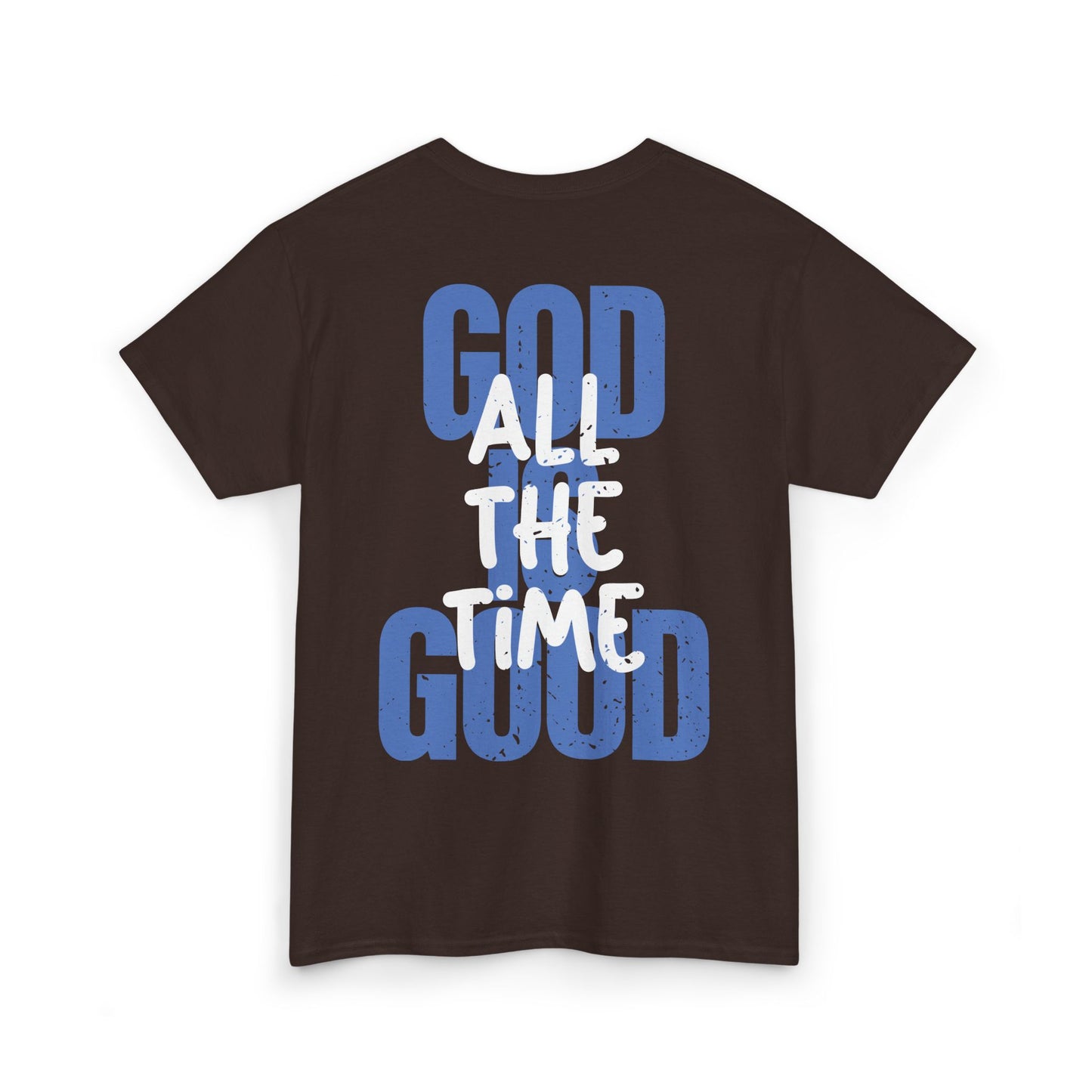 God is Good All The Time Heavy Cotton Tee