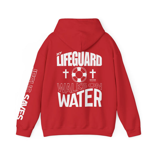 My Lifeguard Walks On Water Hoodie