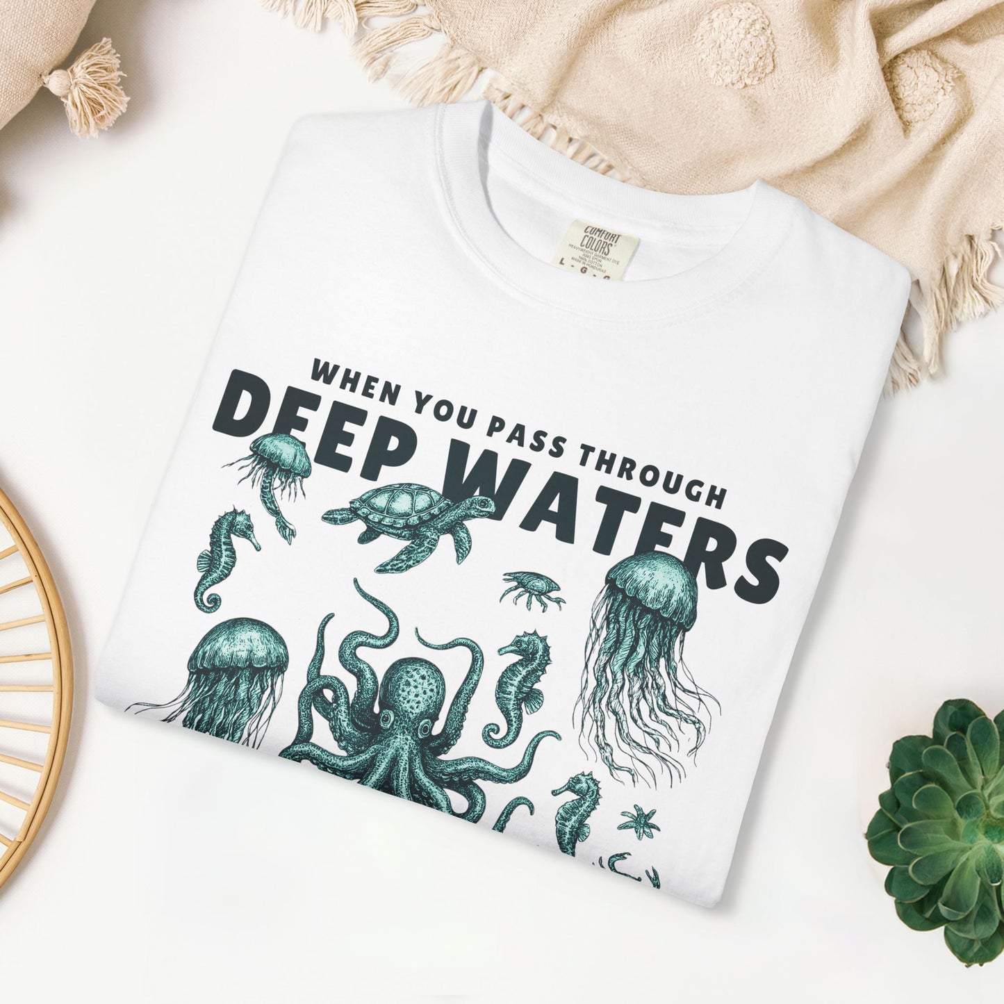 When You Pass Through Deep Waters I Will Be With You Comfort Colors Shirt