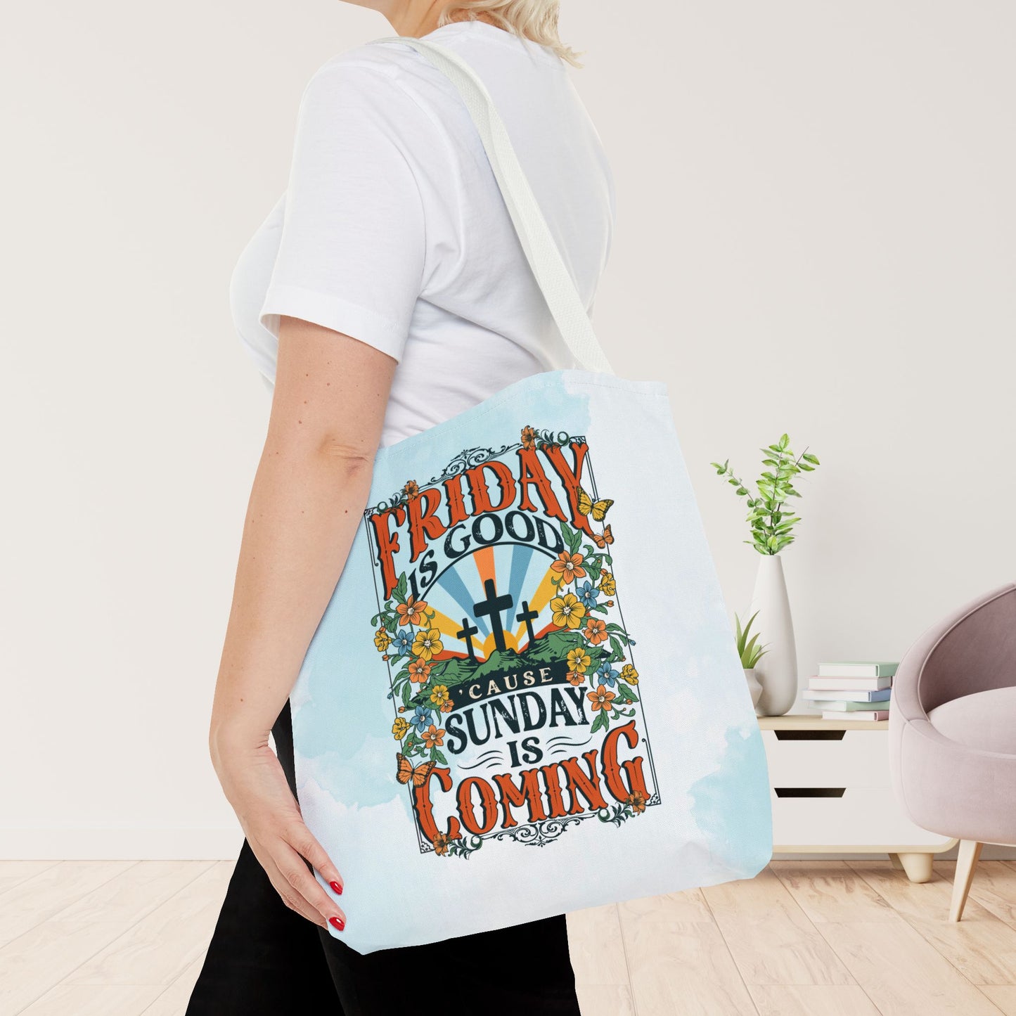 Friday is Good 'Cause Sunday is Coming Tote Bag - Christian Tote Bag - 16"