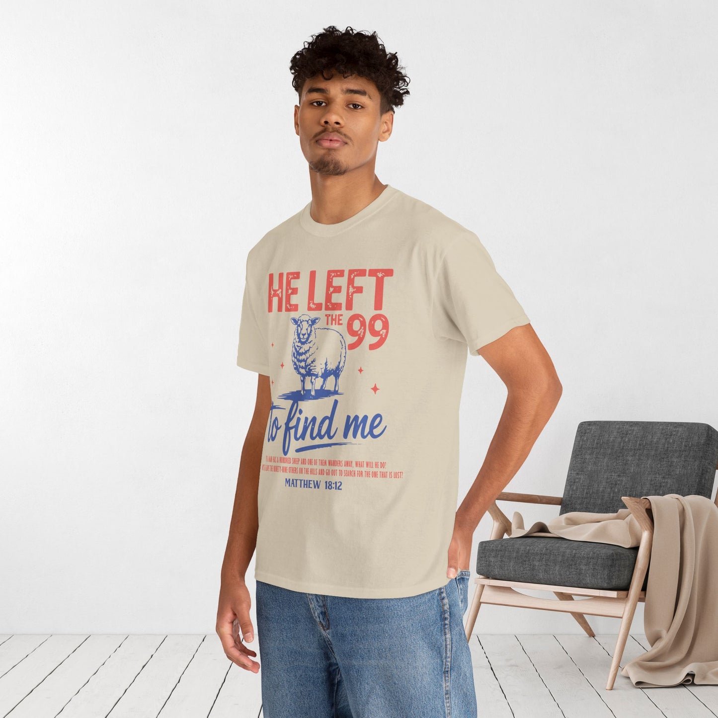 He Left the 99 to Find Me Heavy Cotton Tee - Matthew 18:12