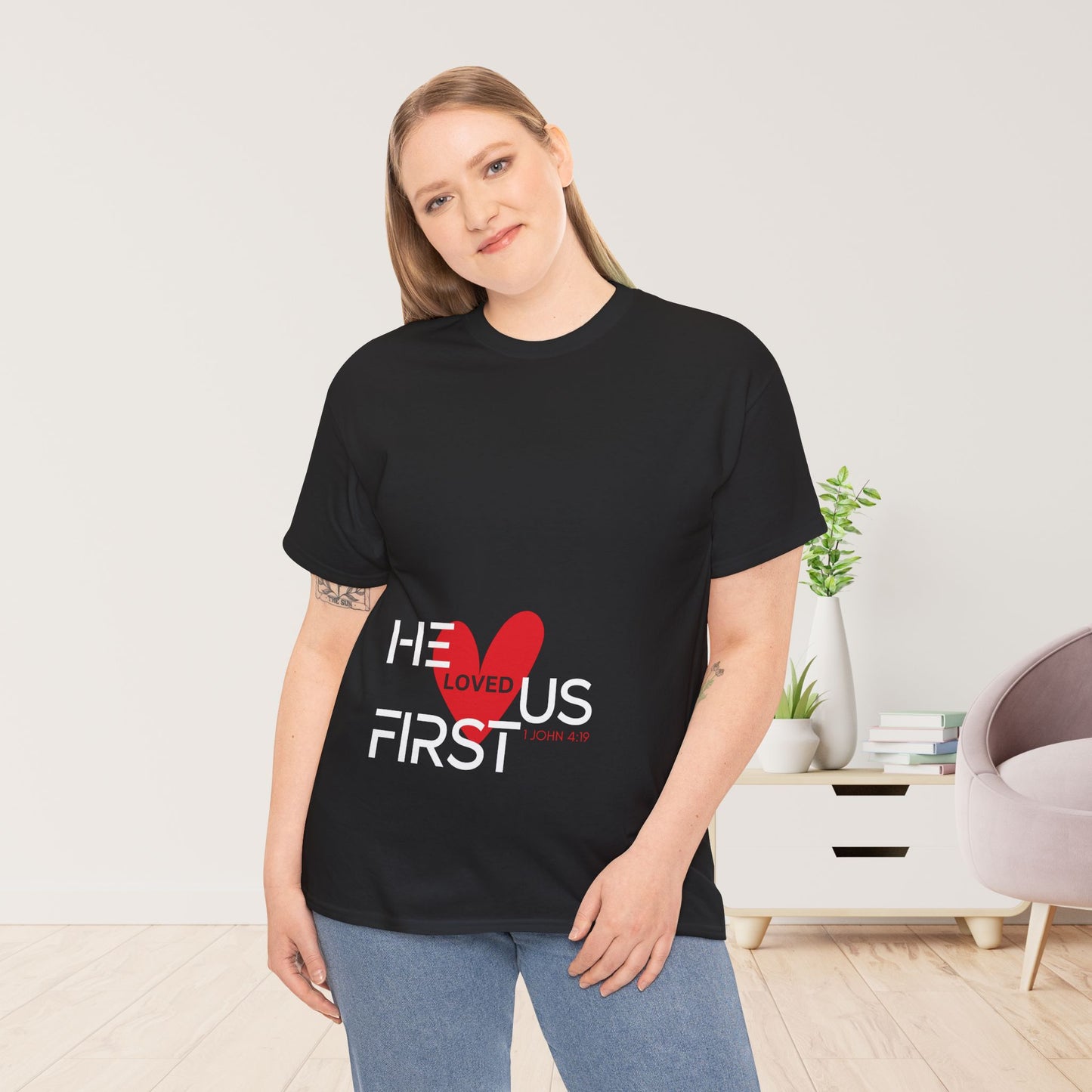 He Loved Us First Heavy Cotton Tee