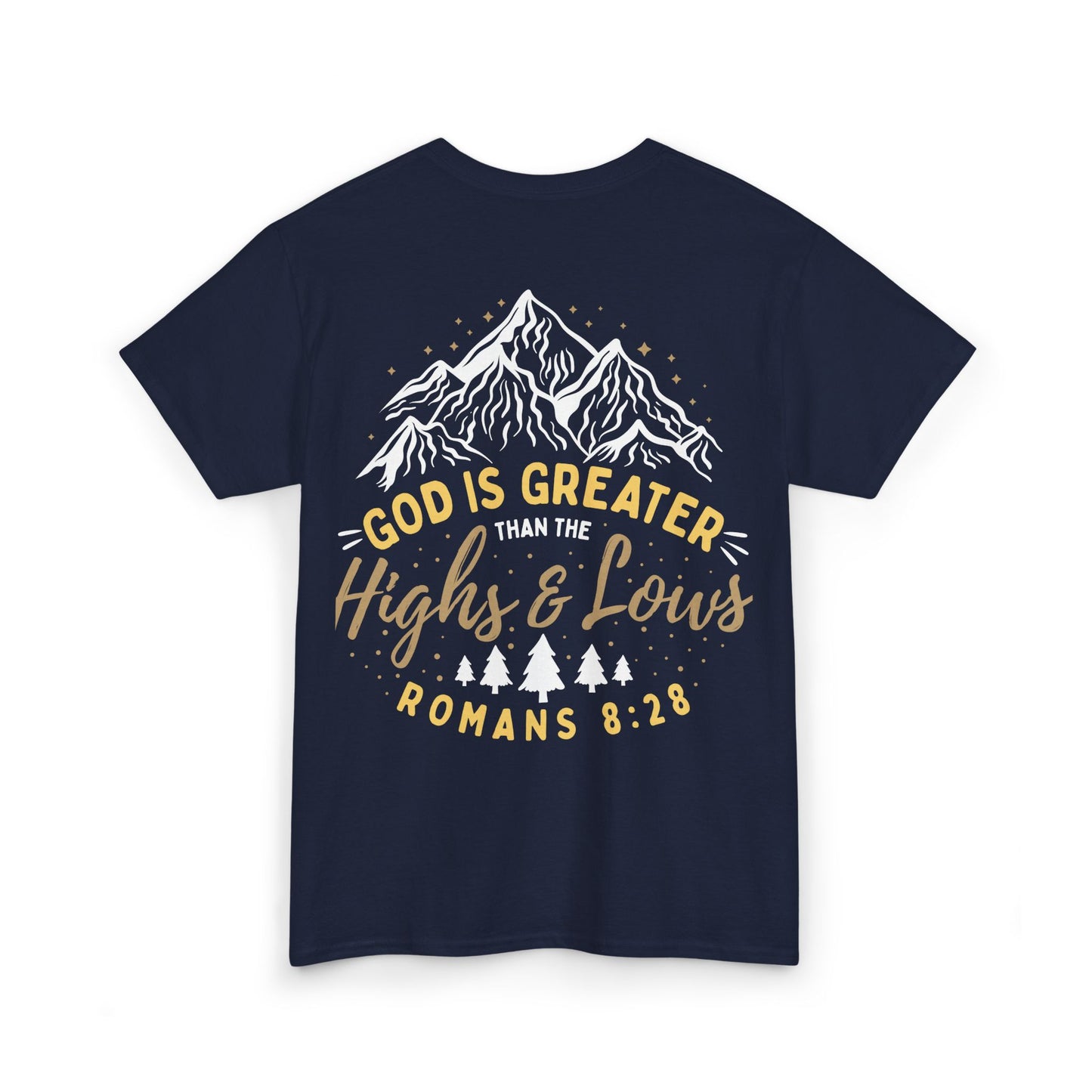 God is Greater Heavy Cotton Tee - Romans 8:28