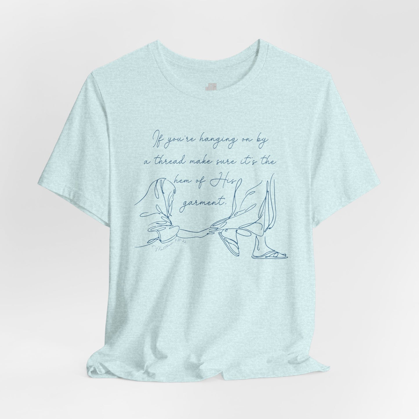 If You’re Hanging On By a Thread... Soft Cotton Tee