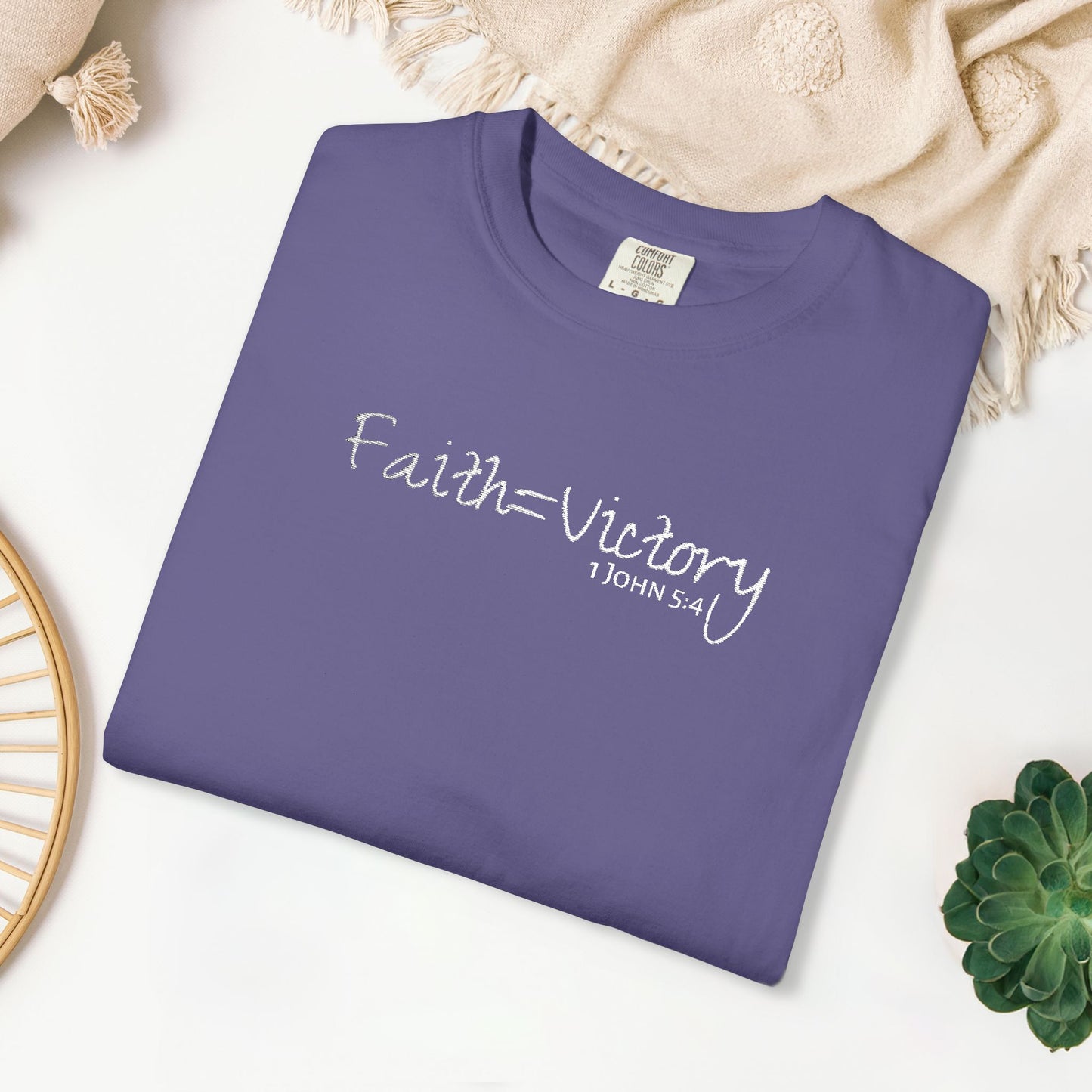 Embroidered Faith = Victory - 1 John 5:4 Comfort Colors Shirt