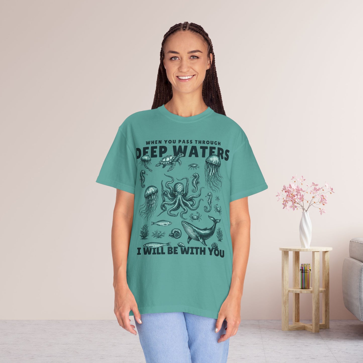 When You Pass Through Deep Waters I Will Be With You Comfort Colors Shirt