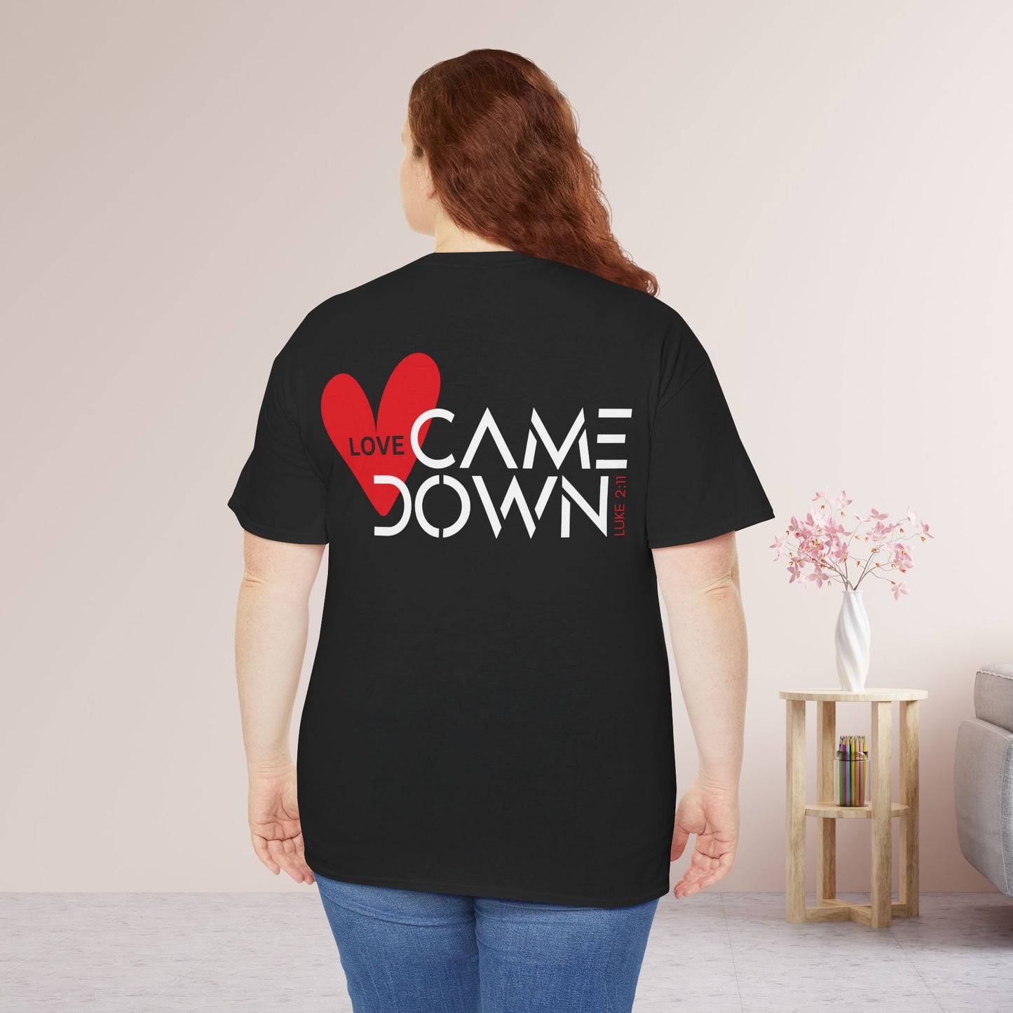 Love Came Down Heavy Cotton Tee - Luke 2:11