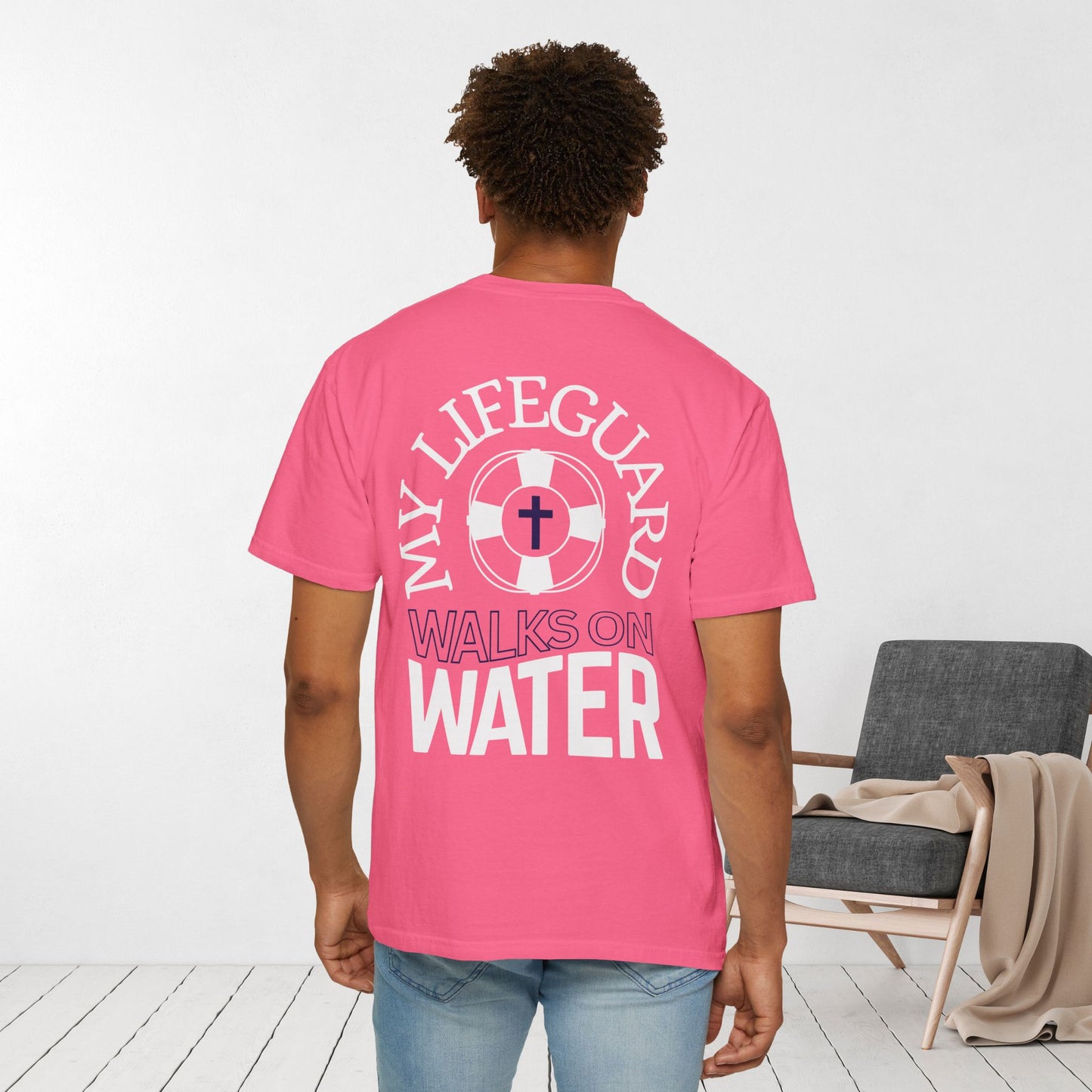 My Lifeguard Walks On Water Comfort Colors Shirt