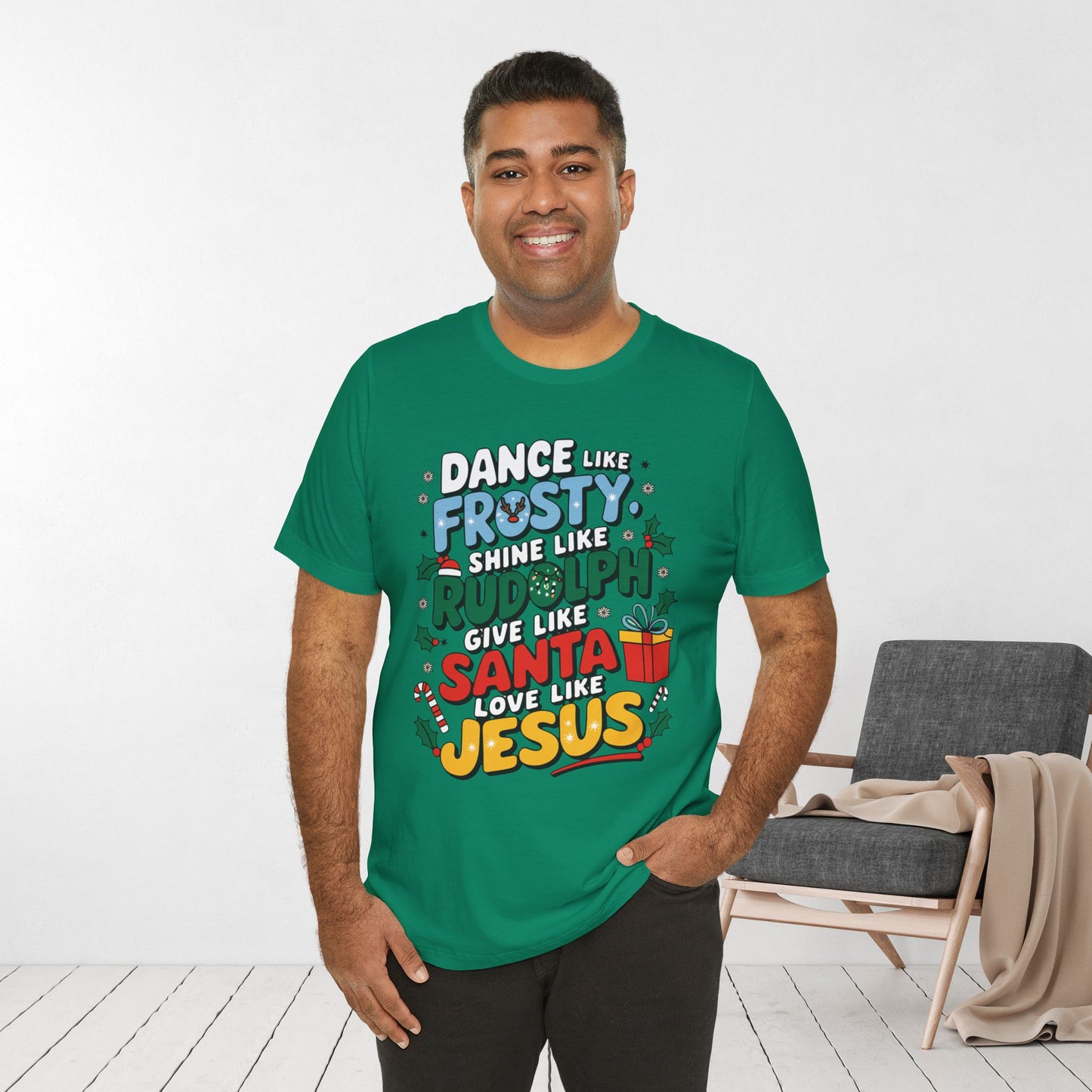 Dance Like Frosty, Shine Like Rudolph, Give Like Santa, Love Like Jesus Soft Cotton Tee - Christmas Christian Shirt