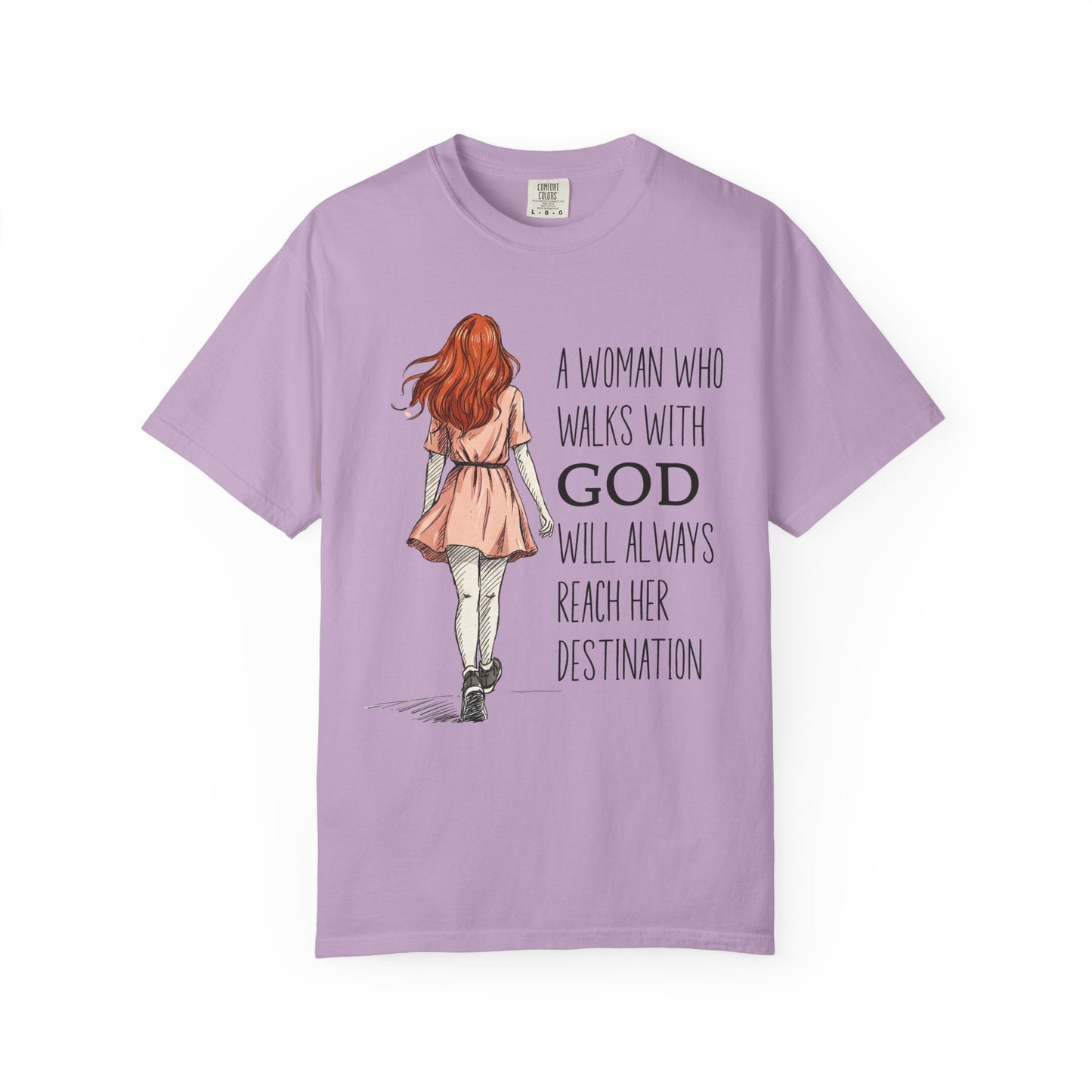 A Woman Who Walks with God Comfort Colors Shirt