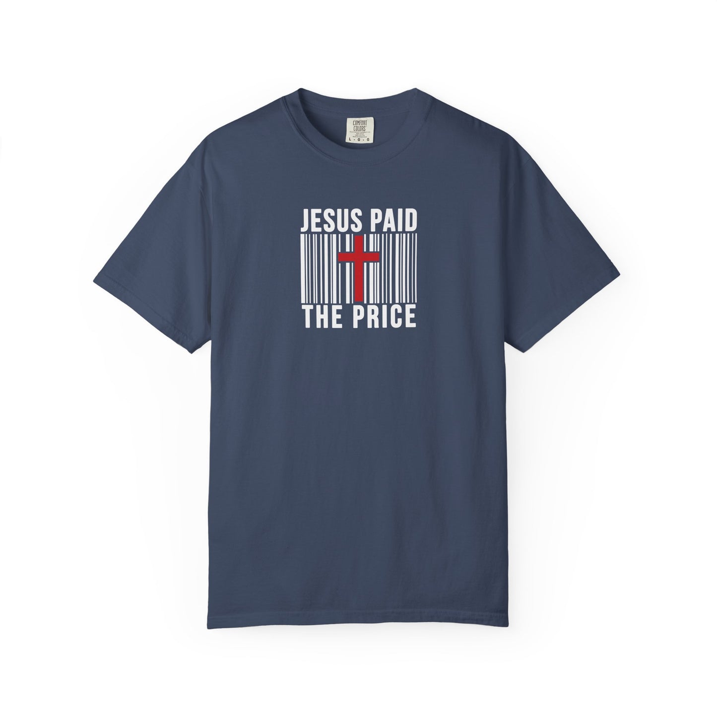 Jesus Paid the Price Comfort Colors Shirt