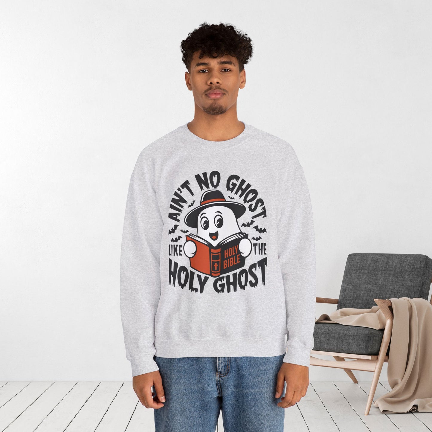 Ain't No Ghost Like The Holy Ghost Sweatshirt