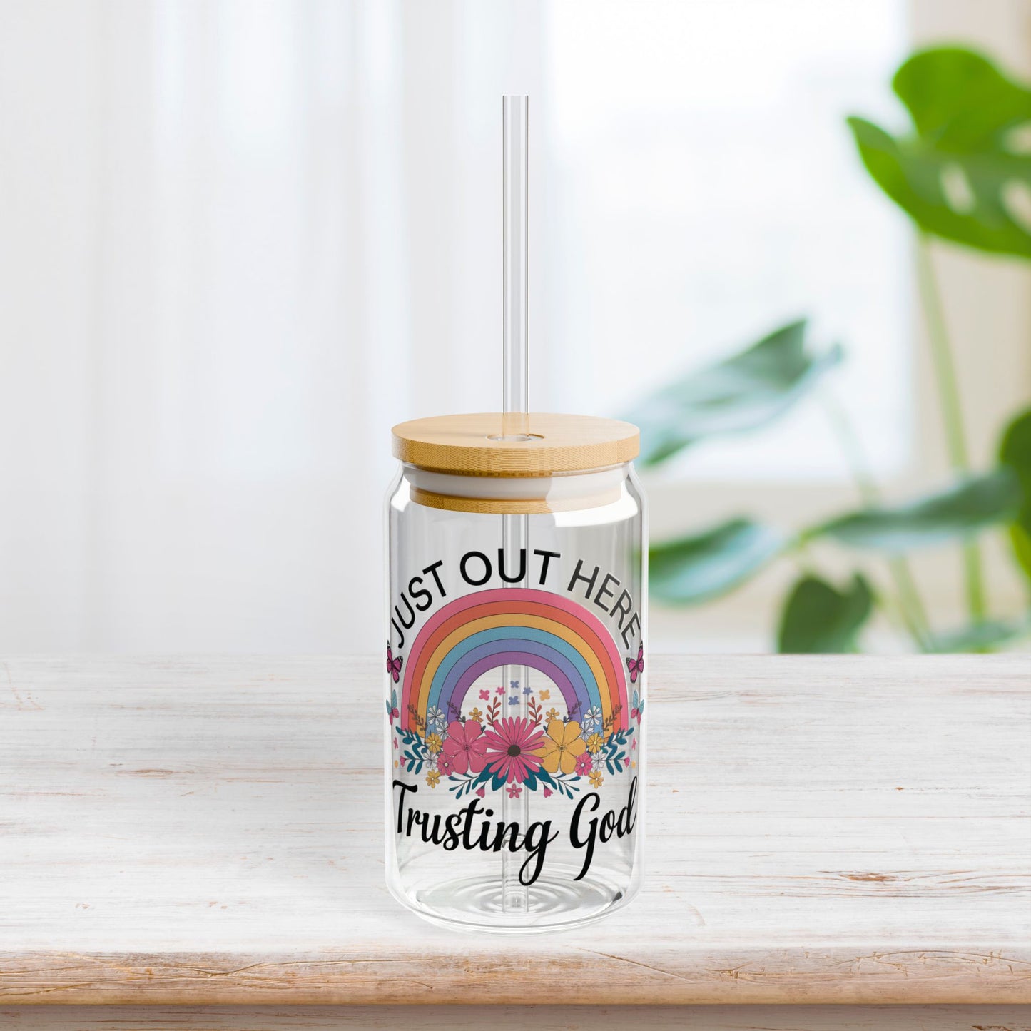 Just Out Here Trusting God Sipper Glass with Bamboo Lid & Straw - 16 oz