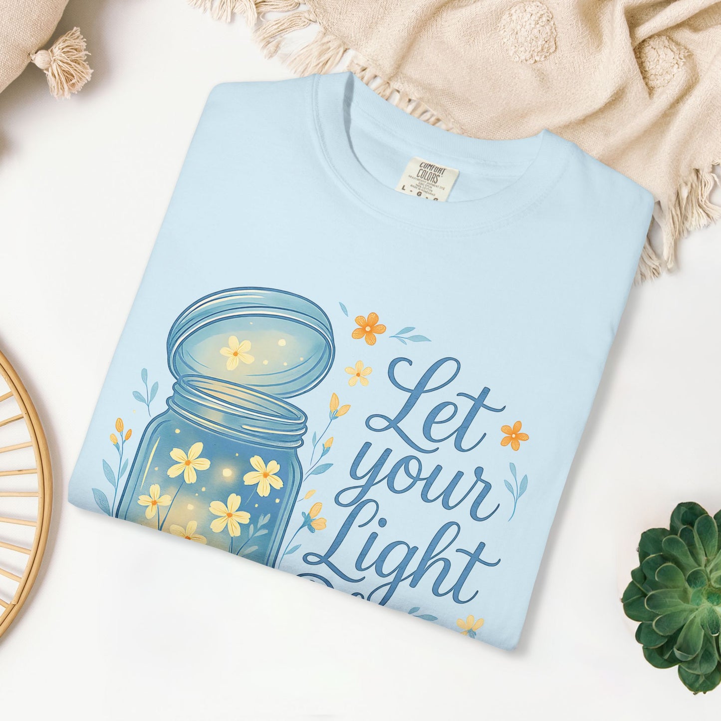 Let Your Light Bloom Comfort Colors Shirt