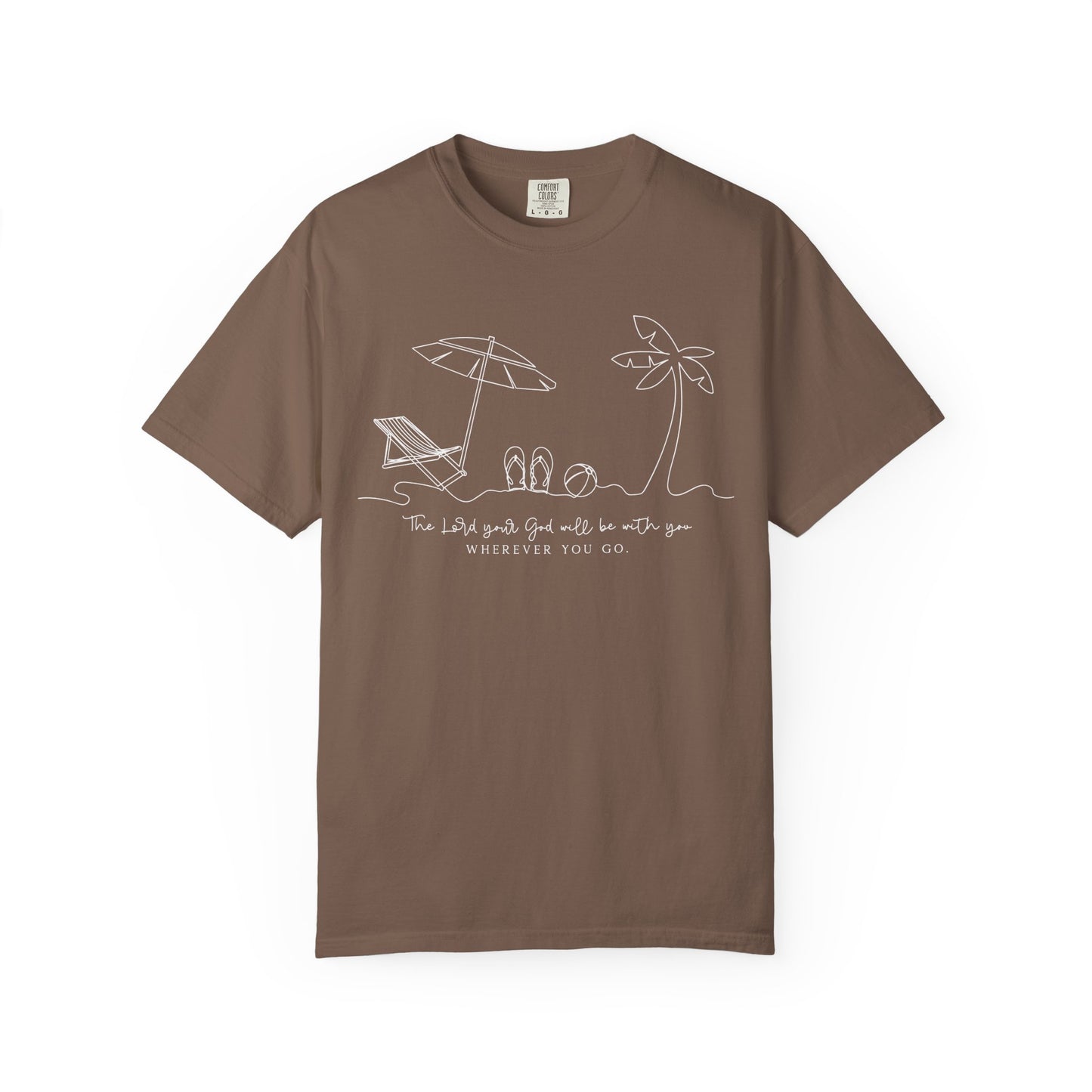 The Lord Your God Will Be With You Wherever You Go Comfort Colors Shirt