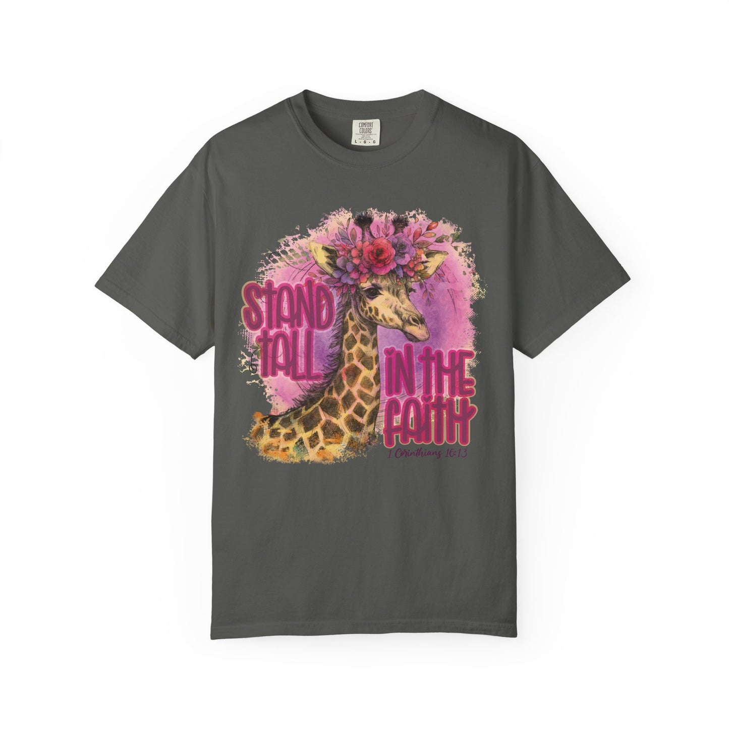 Stand Tall in the Faith Comfort Colors Shirt