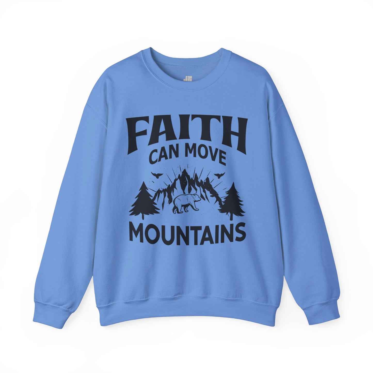 Faith Can Move Mountains Sweatshirt