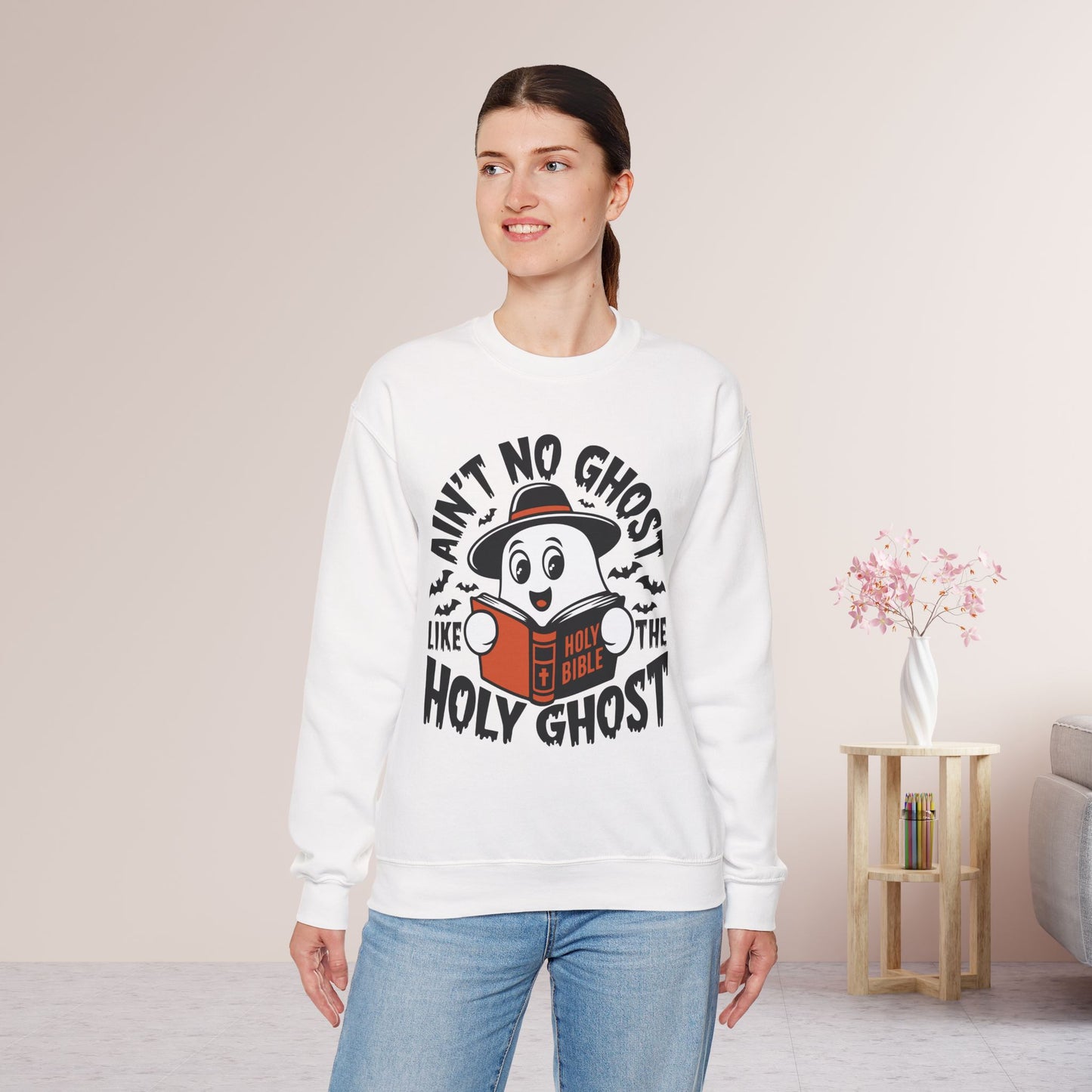 Ain't No Ghost Like The Holy Ghost Sweatshirt