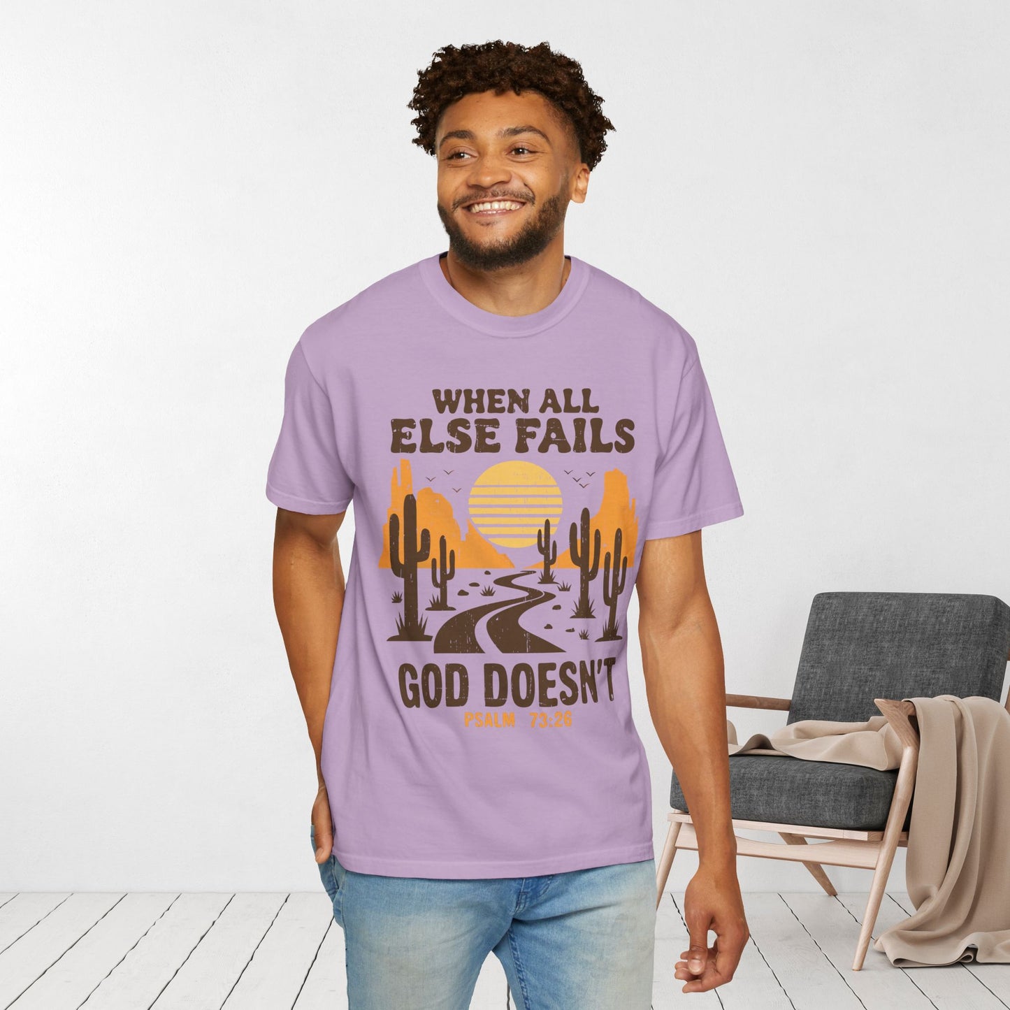 When All Else Fails God Doesn't Comfort Colors Shirt