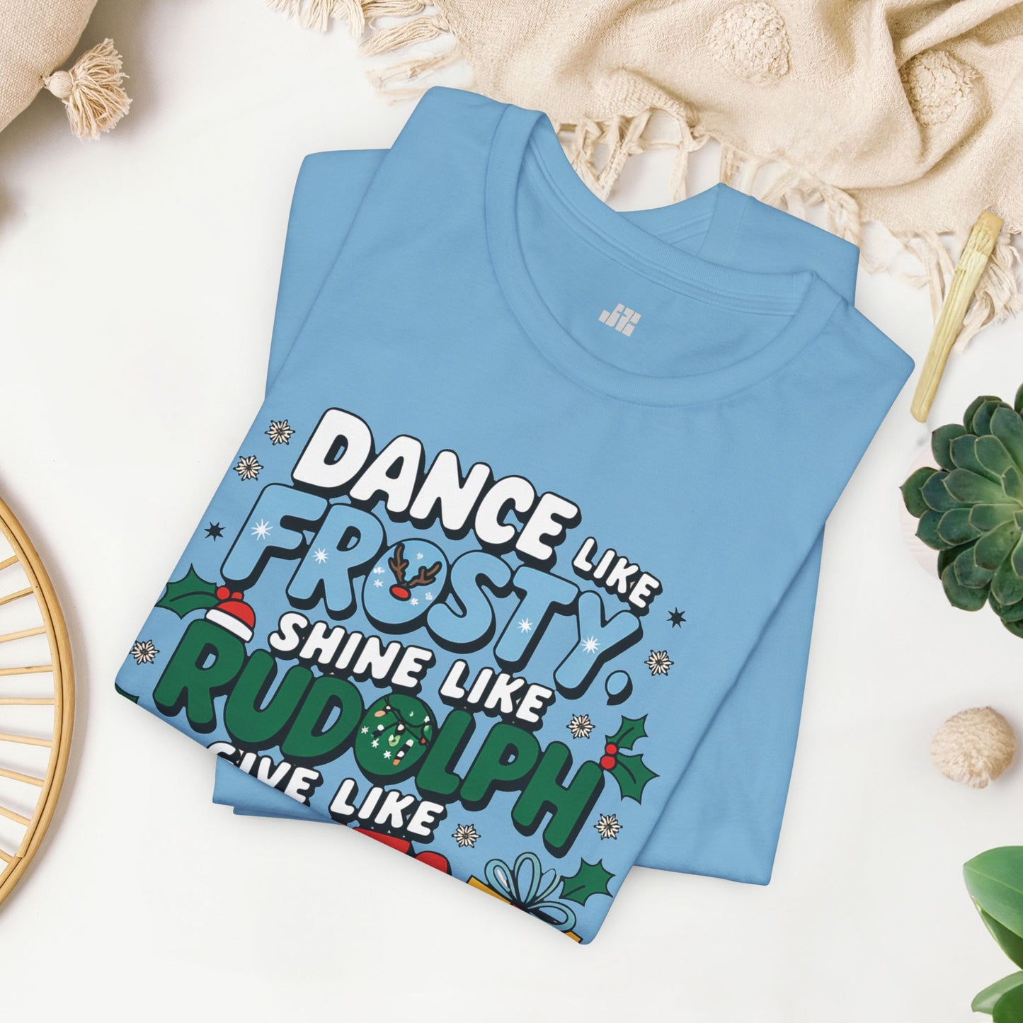 Dance Like Frosty, Shine Like Rudolph, Give Like Santa, Love Like Jesus Soft Cotton Tee - Christmas Christian Shirt