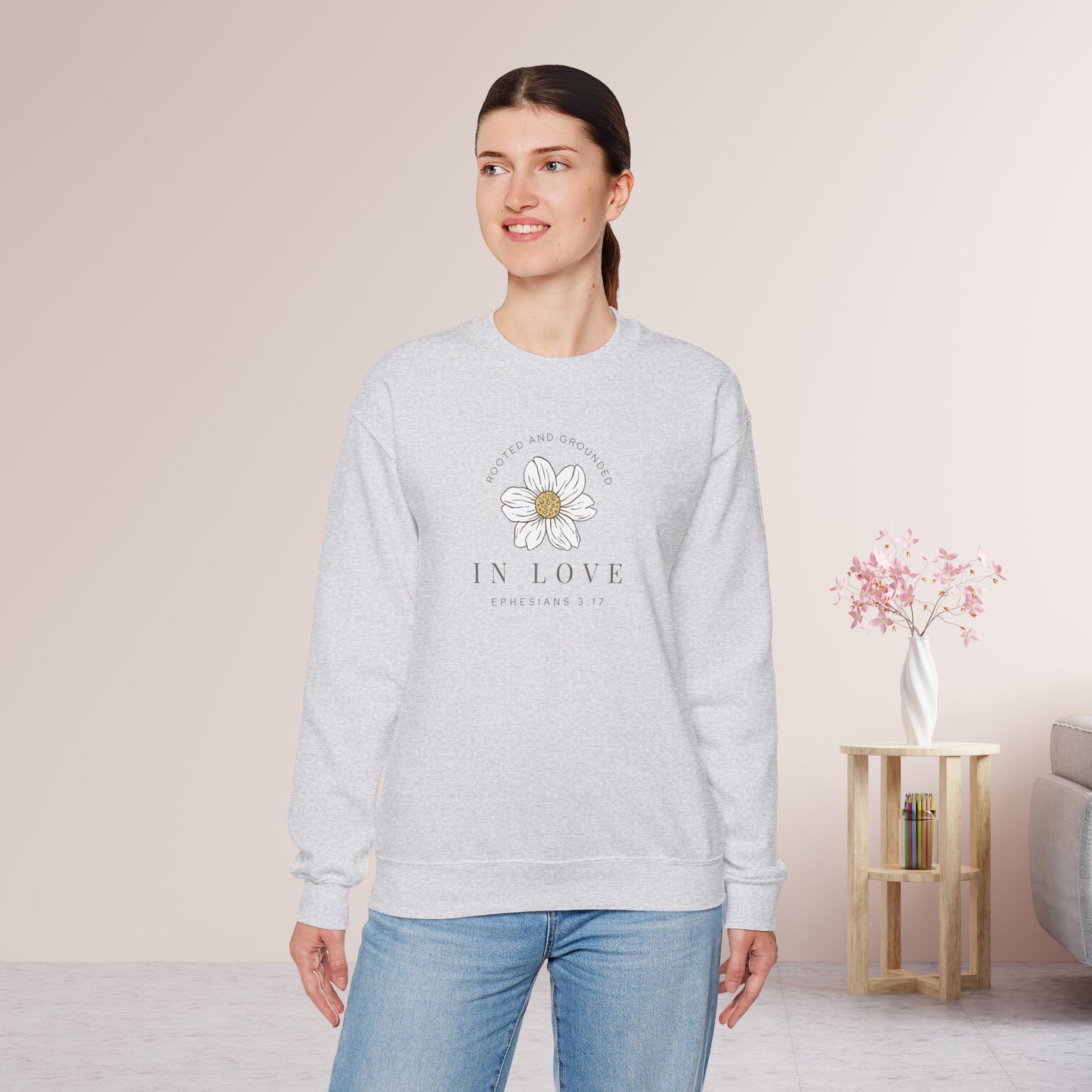Rooted and Grounded in Love Sweatshirt
