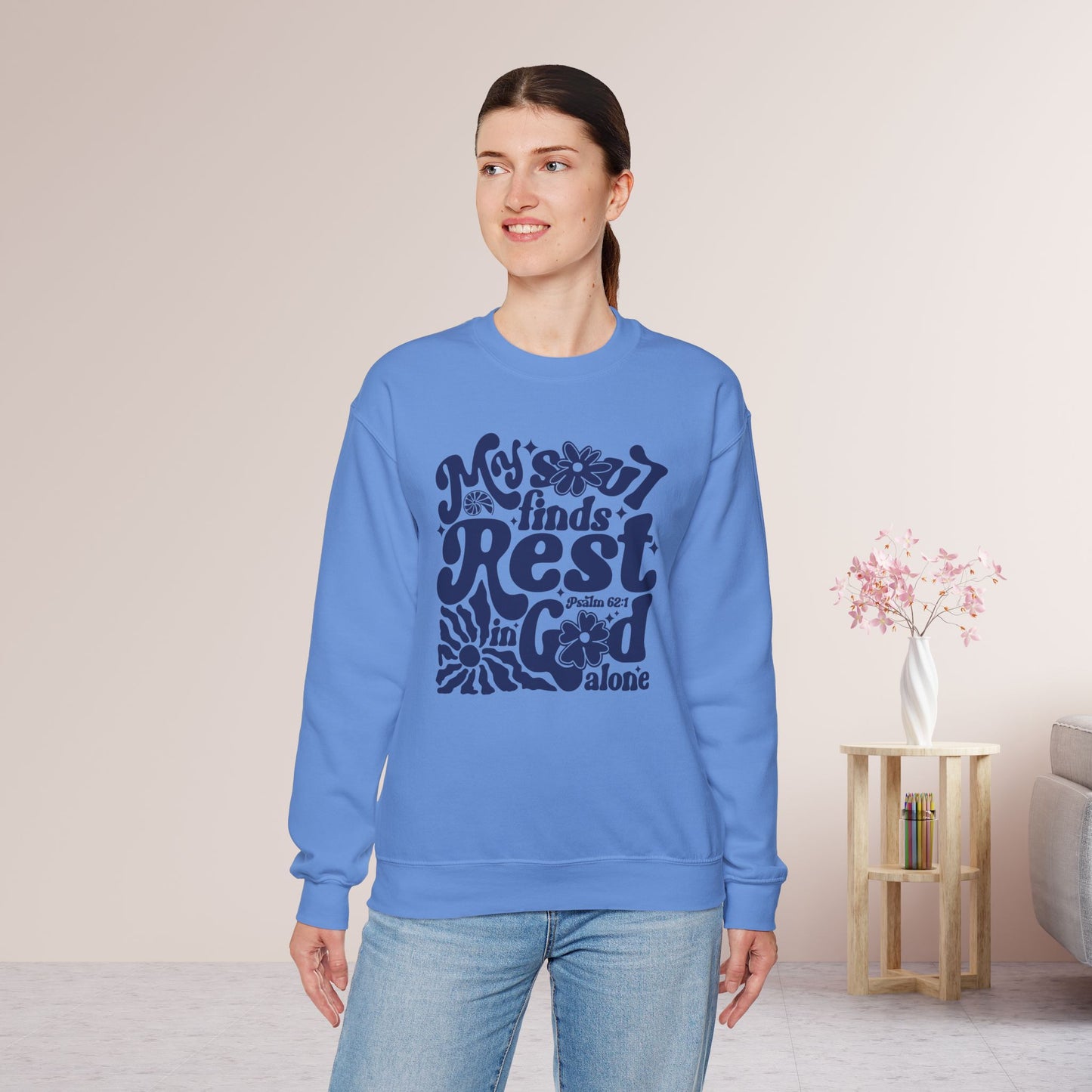 My Soul Finds Rest In God Alone Sweatshirt - Christian Mom Sweatshirt