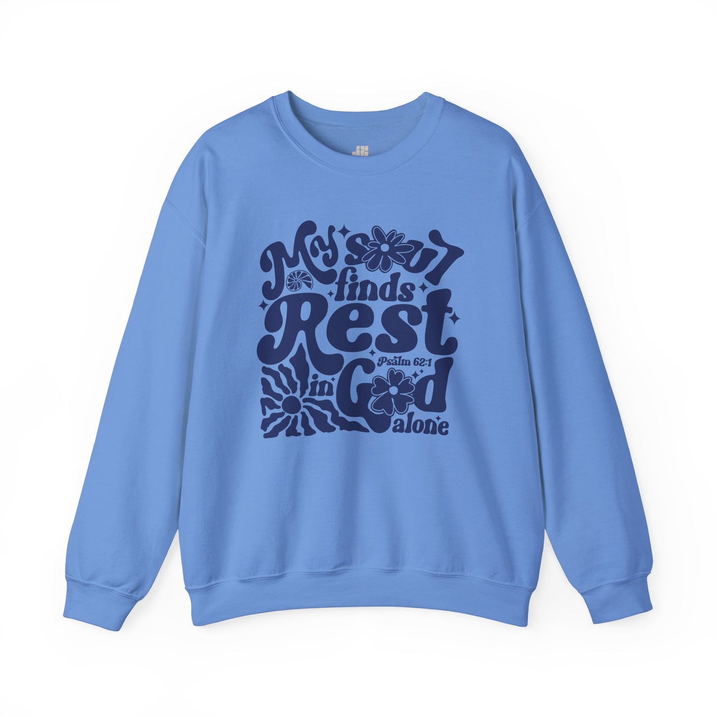 My Soul Finds Rest In God Alone Sweatshirt - Christian Mom Sweatshirt