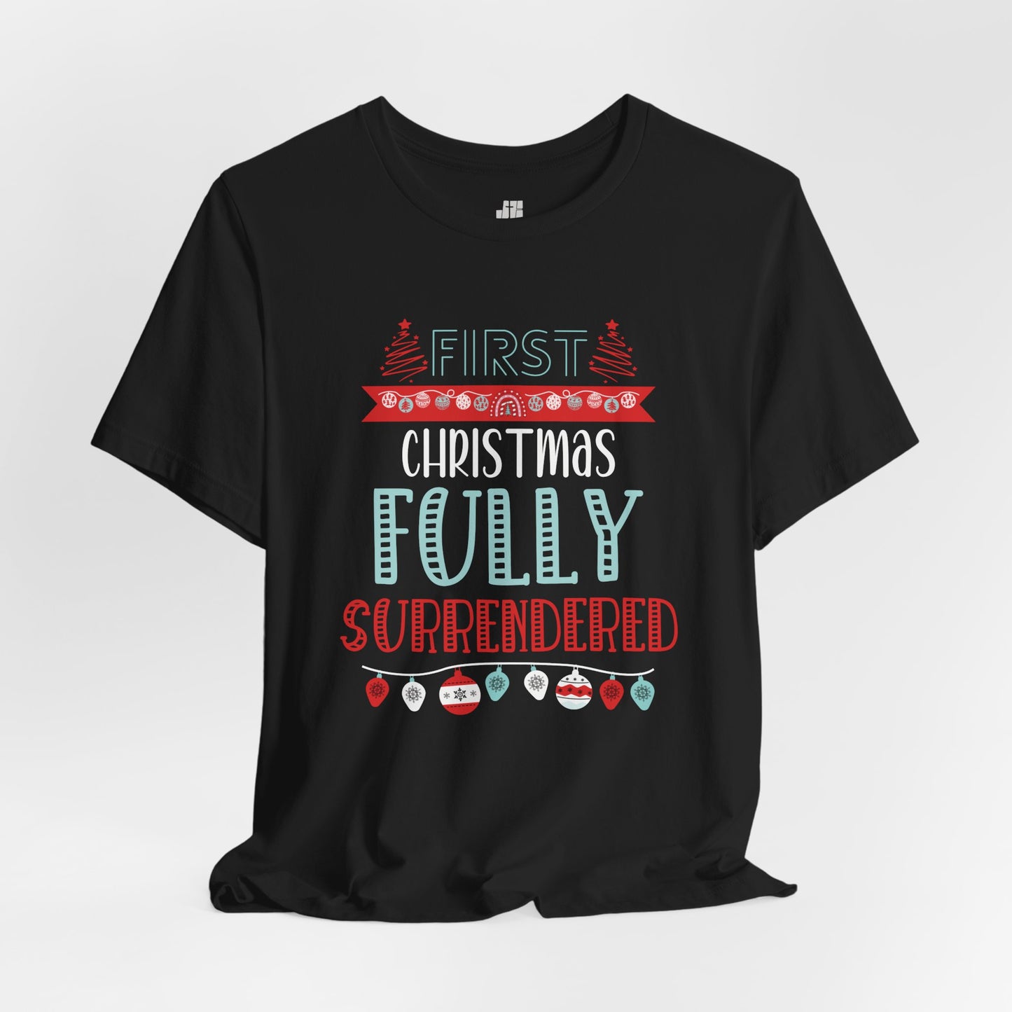 First Christmas Fully Surrendered Soft Cotton Tee - First Christmas Shirt
