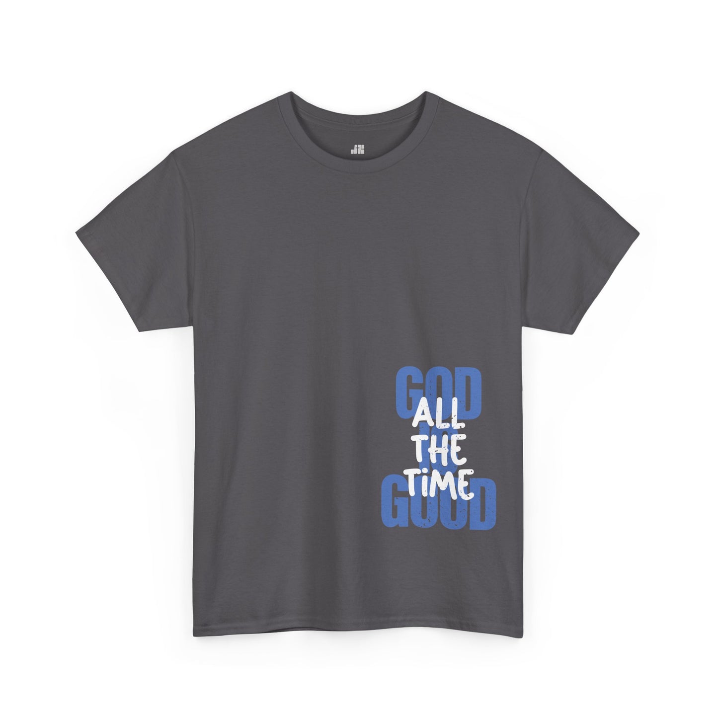 God is Good All The Time Heavy Cotton Tee