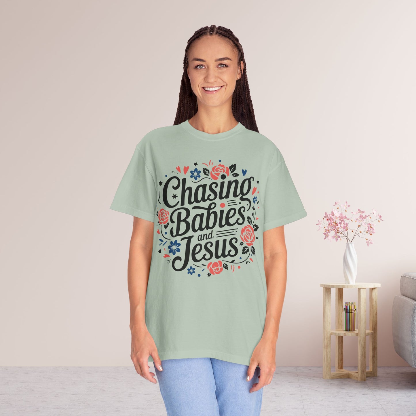 Chasing Babies and Jesus Comfort Colors Shirt