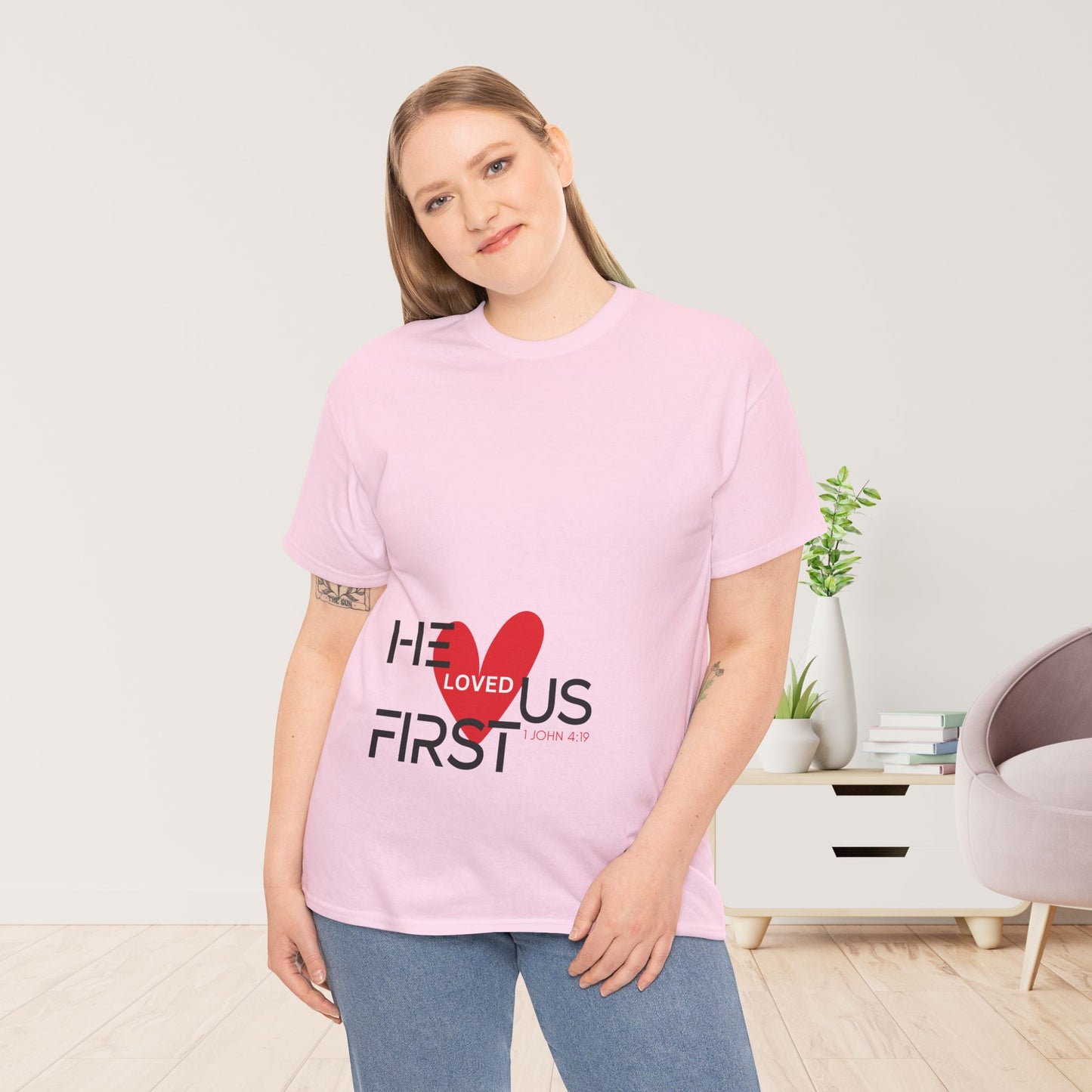 He Loved Us First Heavy Cotton Tee