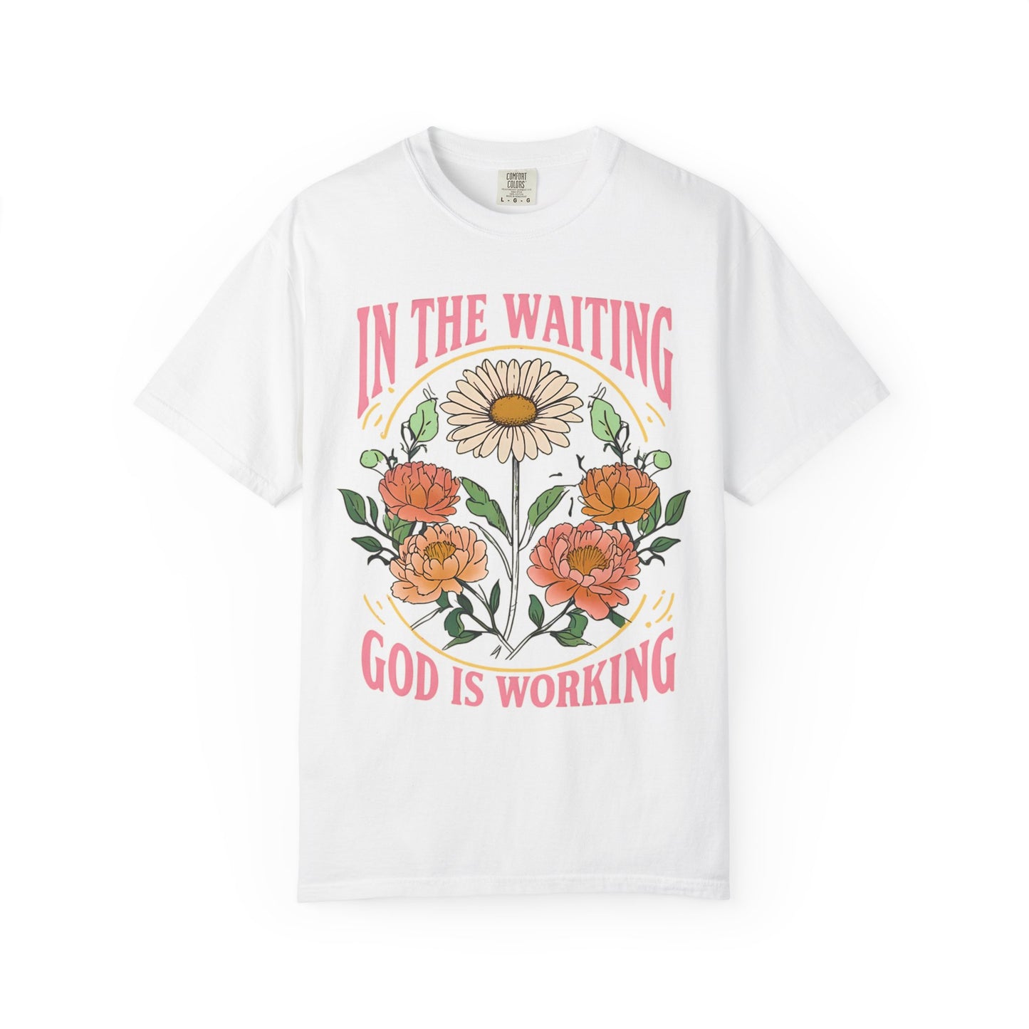 In the Waiting God is Working Comfort Colors Shirt