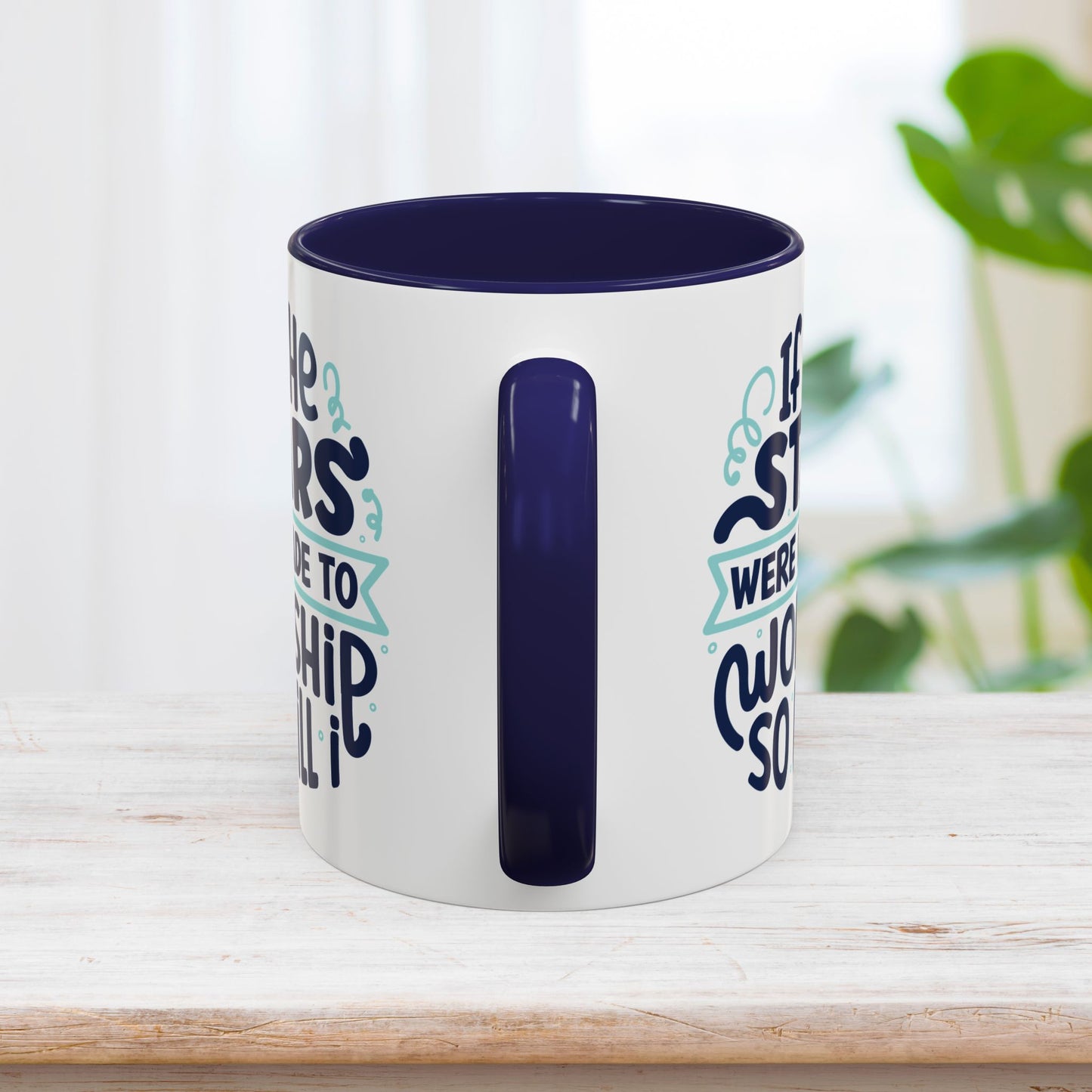 If The Stars Were Made to Worship So Will I Mug - Christian Coffee Mug