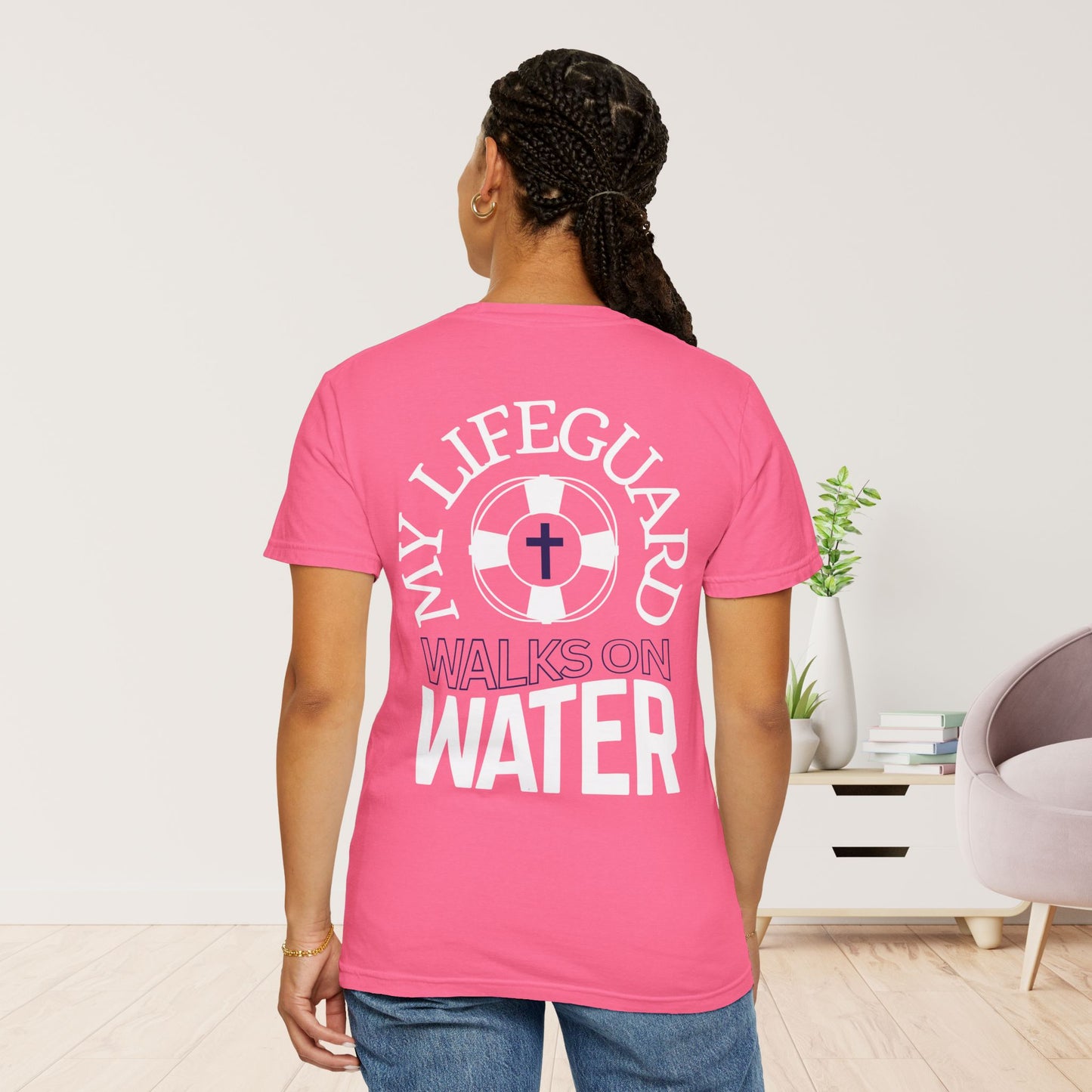 My Lifeguard Walks On Water Comfort Colors Shirt