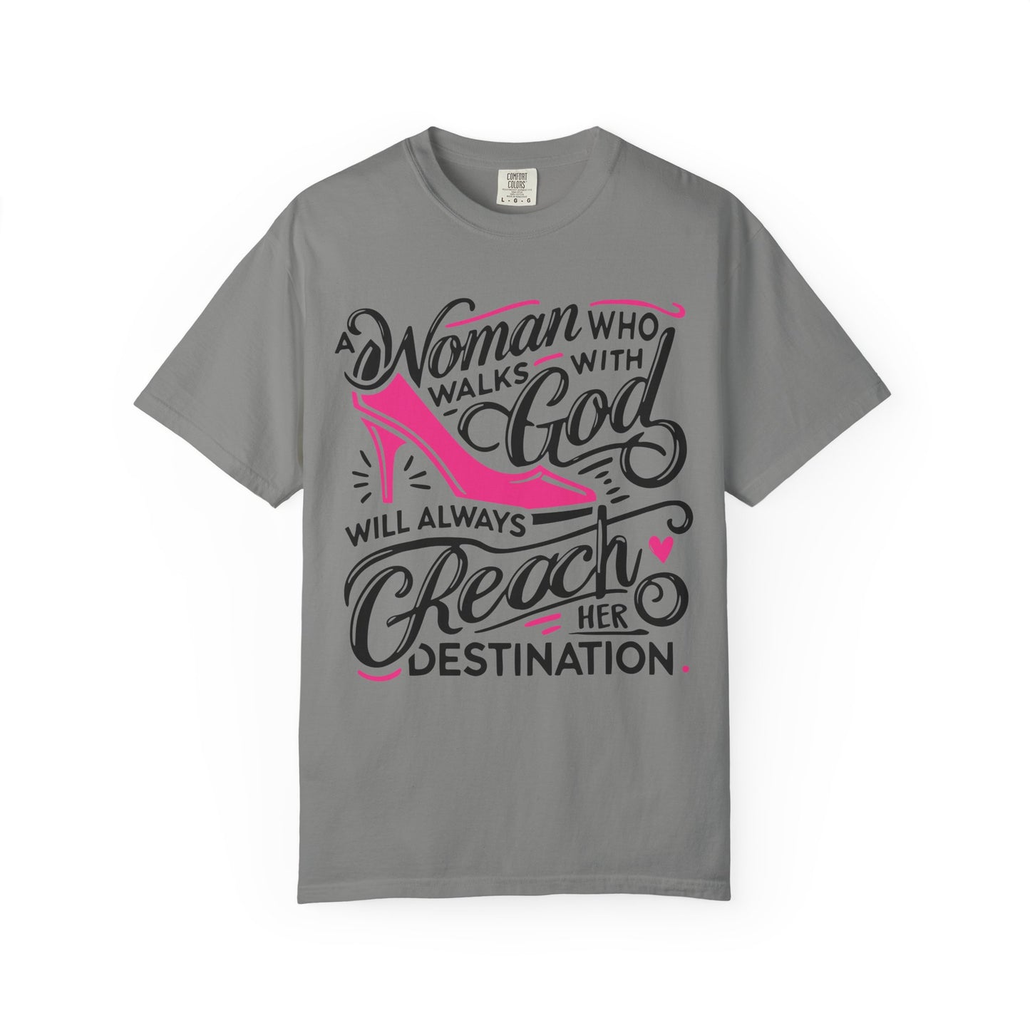 A Woman who Walks with God Comfort Colors Shirt