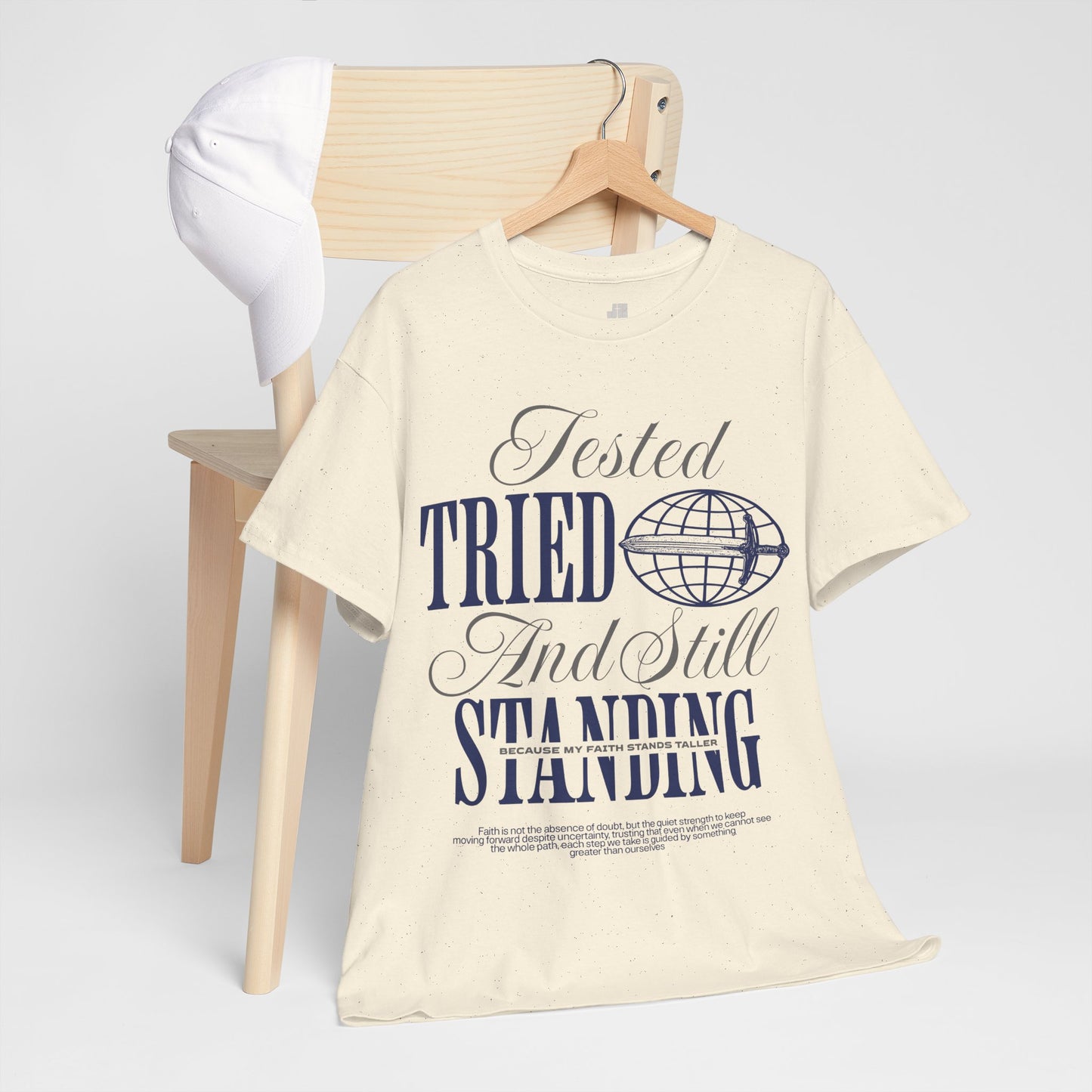 Tested Tried And Still Standing Heavy Cotton Tee