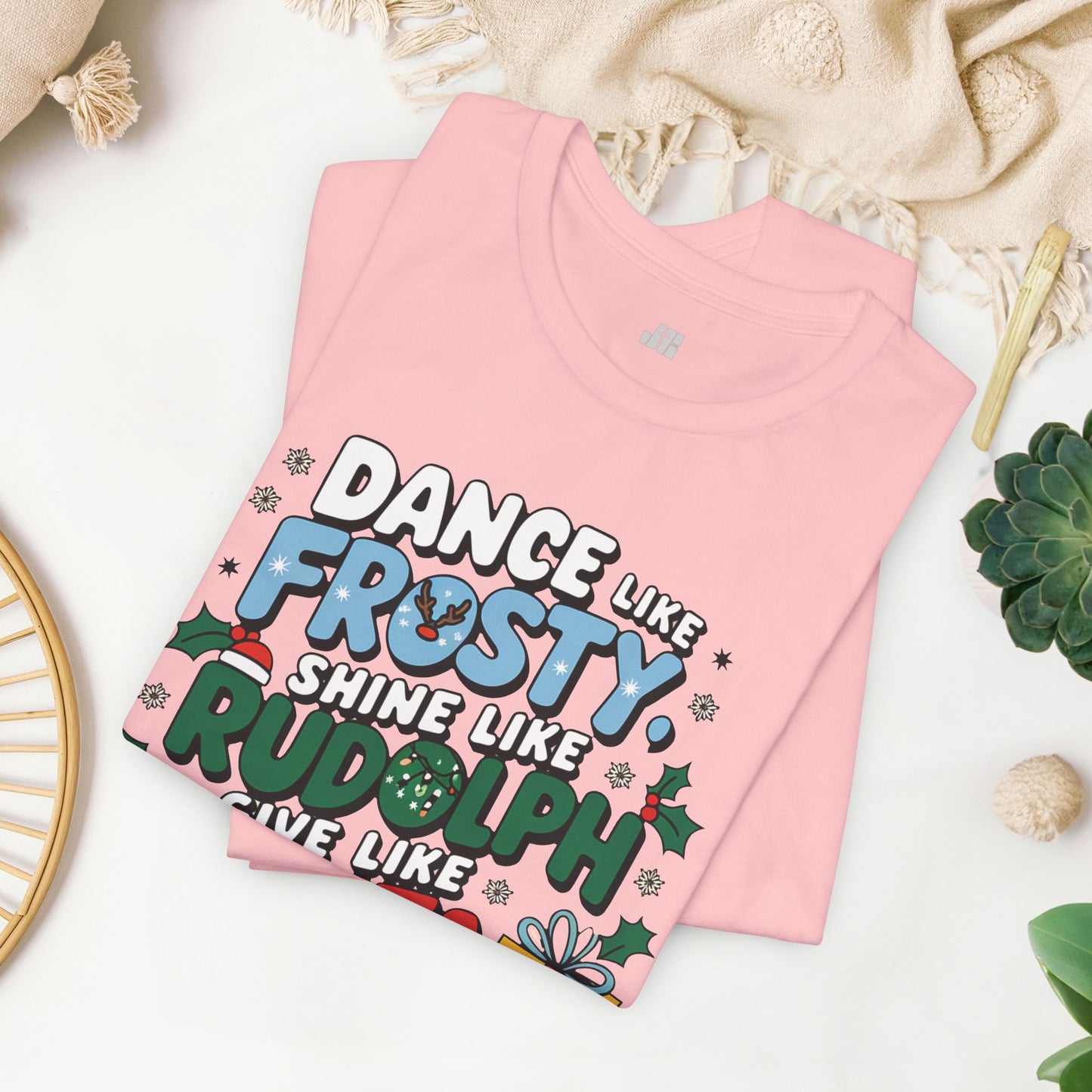 Dance Like Frosty, Shine Like Rudolph, Give Like Santa, Love Like Jesus Soft Cotton Tee - Christmas Christian Shirt