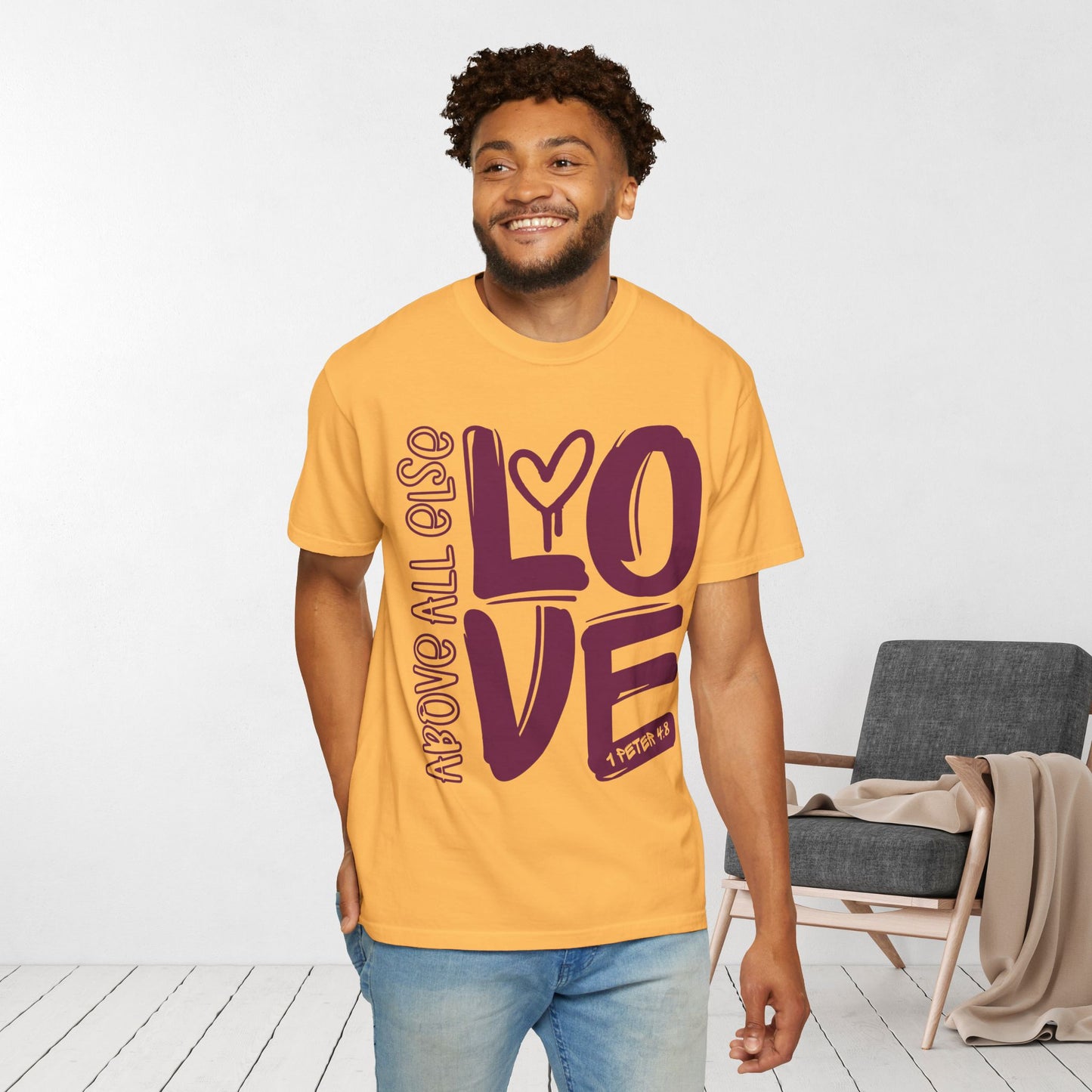 Above All Else Love Comfort Colors Shirt
