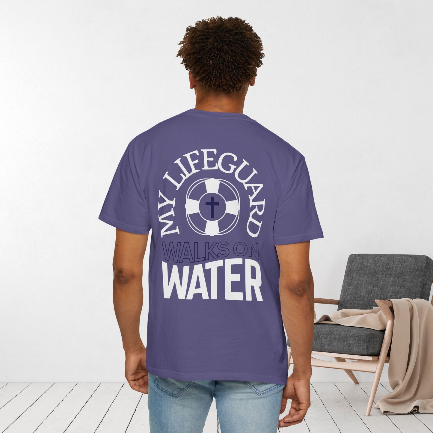 My Lifeguard Walks On Water Comfort Colors Shirt