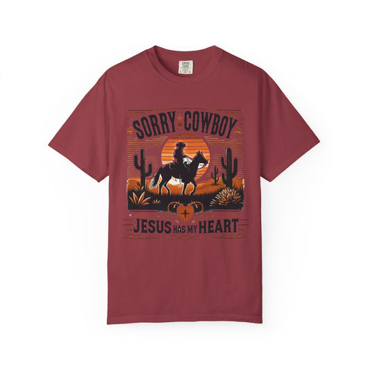 Sorry Cowboy Jesus Has My Heart Comfort Colors Shirt