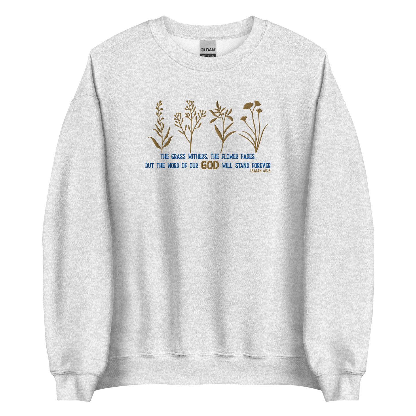 The Word of God Stands Forever Embroidered Sweatshirt – Isaiah 40:8