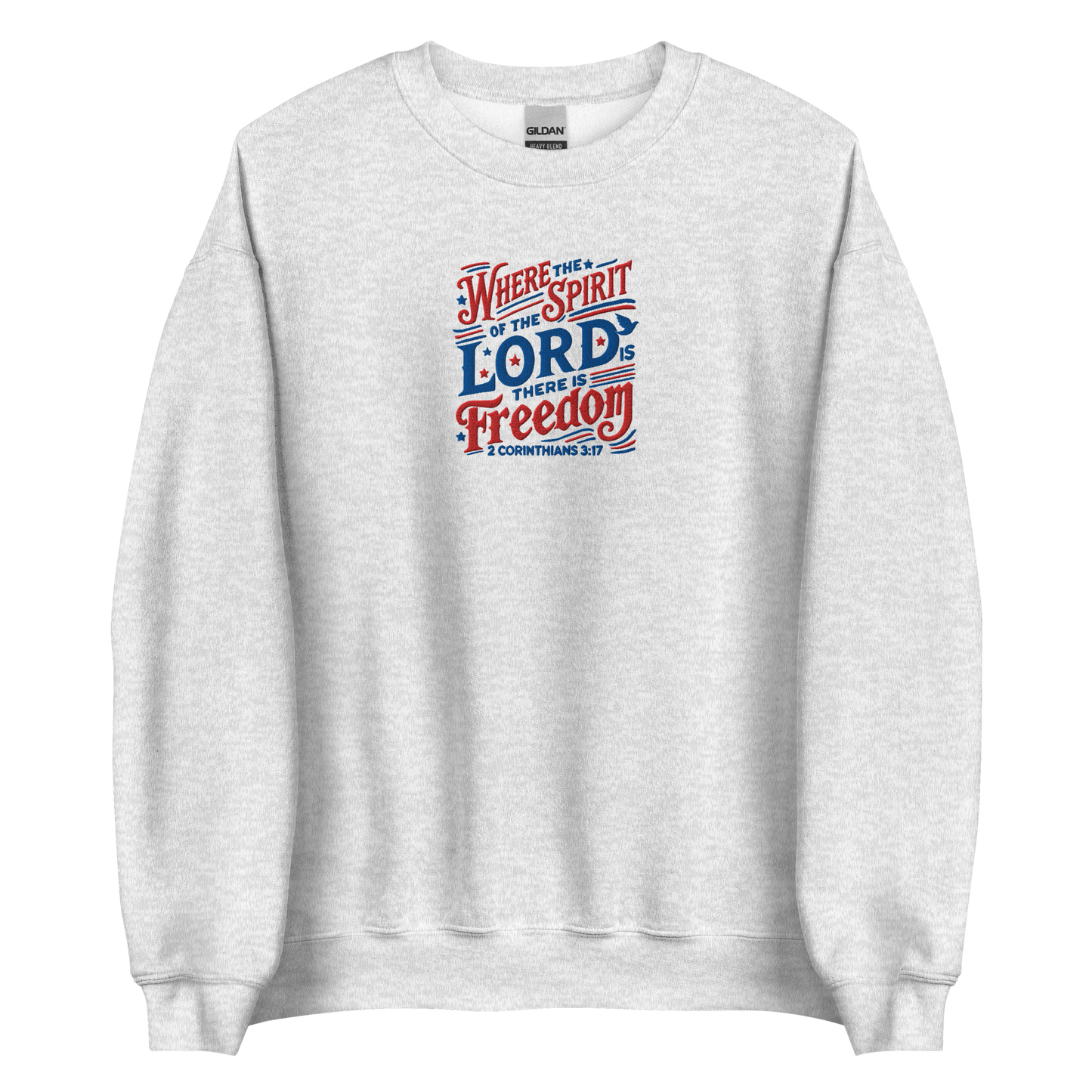 Where The Spirit of the Lord There is Freedom Embroidered Sweatshirt