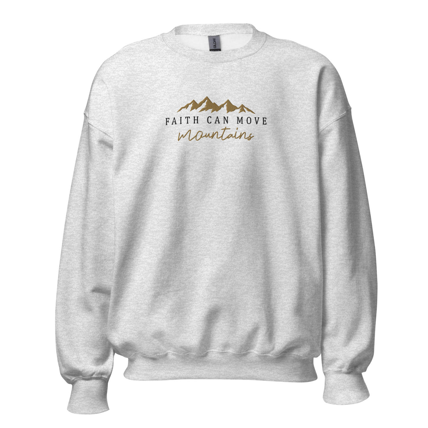Embroidered Faith Can Move Mountains Sweatshirt