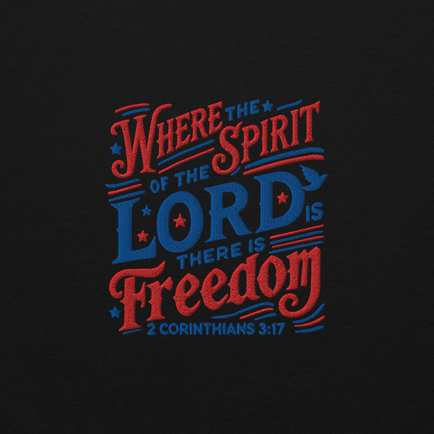 Where The Spirit of the Lord There is Freedom Embroidered Sweatshirt