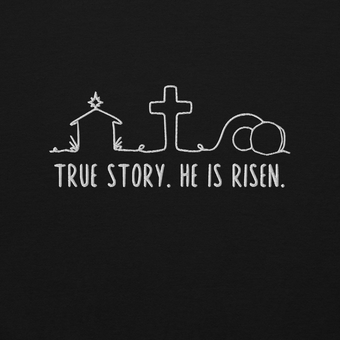 True Story He is Risen Embroidered Sweatshirt
