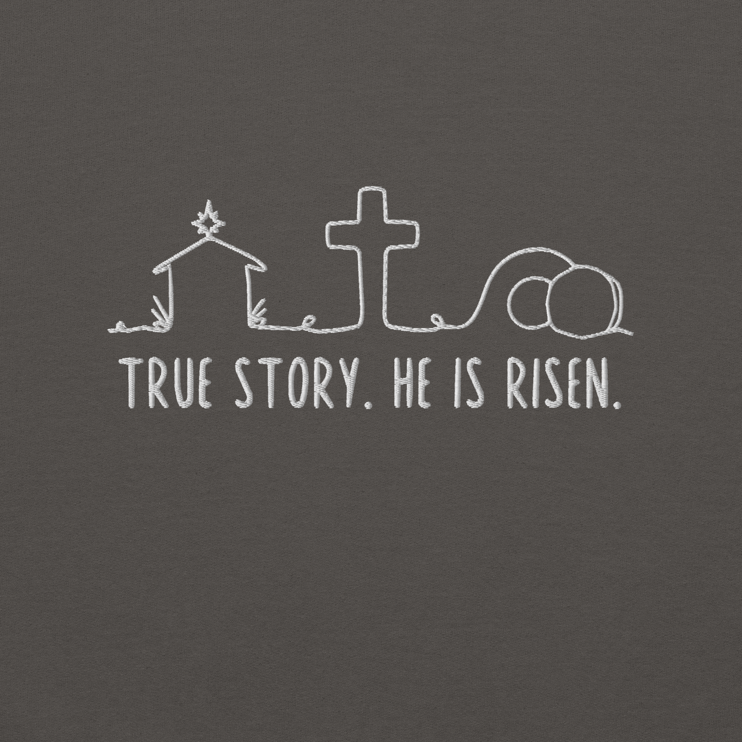 True Story He is Risen Embroidered Sweatshirt