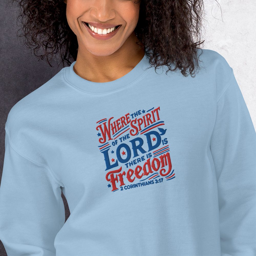 Where The Spirit of the Lord There is Freedom Embroidered Sweatshirt