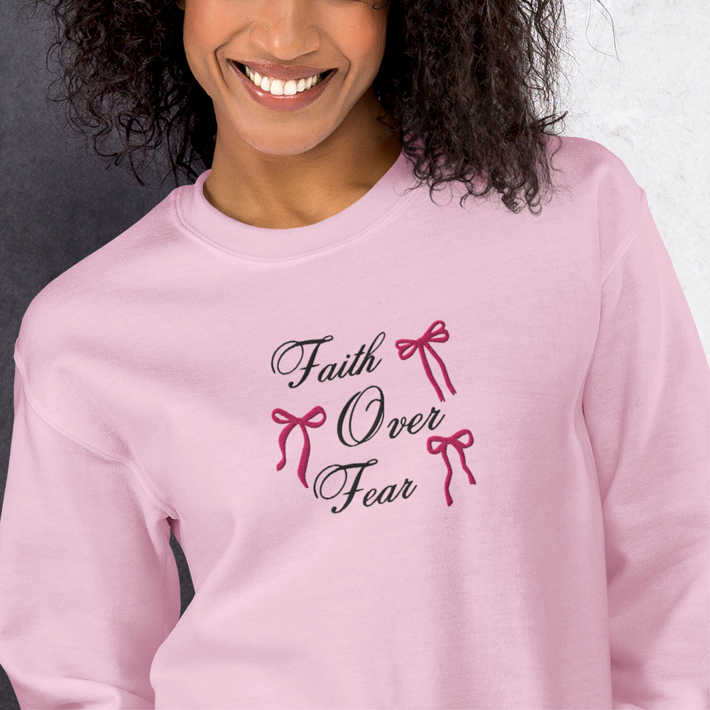 Embroidered Faith Over Fear Sweatshirt