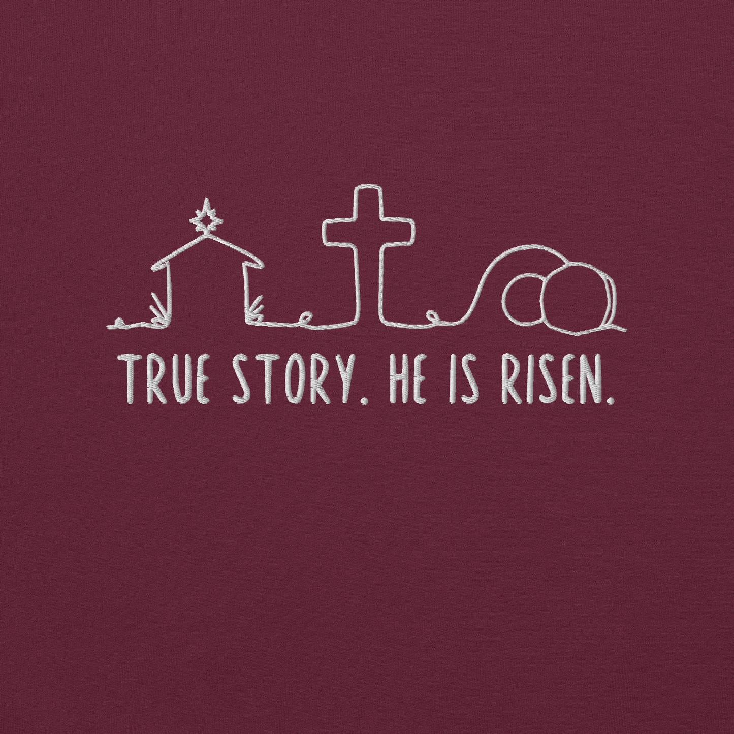 True Story He is Risen Embroidered Sweatshirt