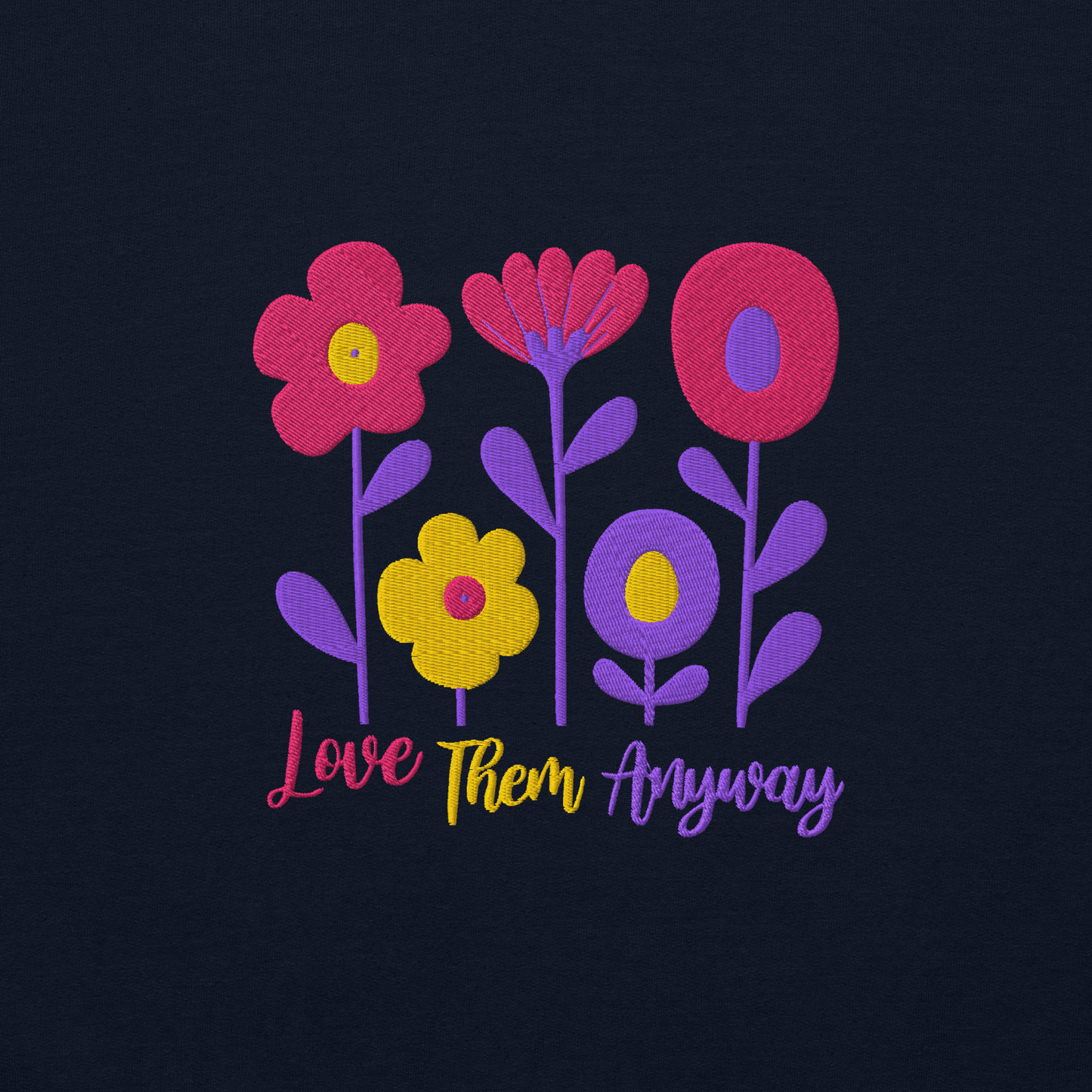 Love Them Anyway Women's Embroidered Sweatshirt